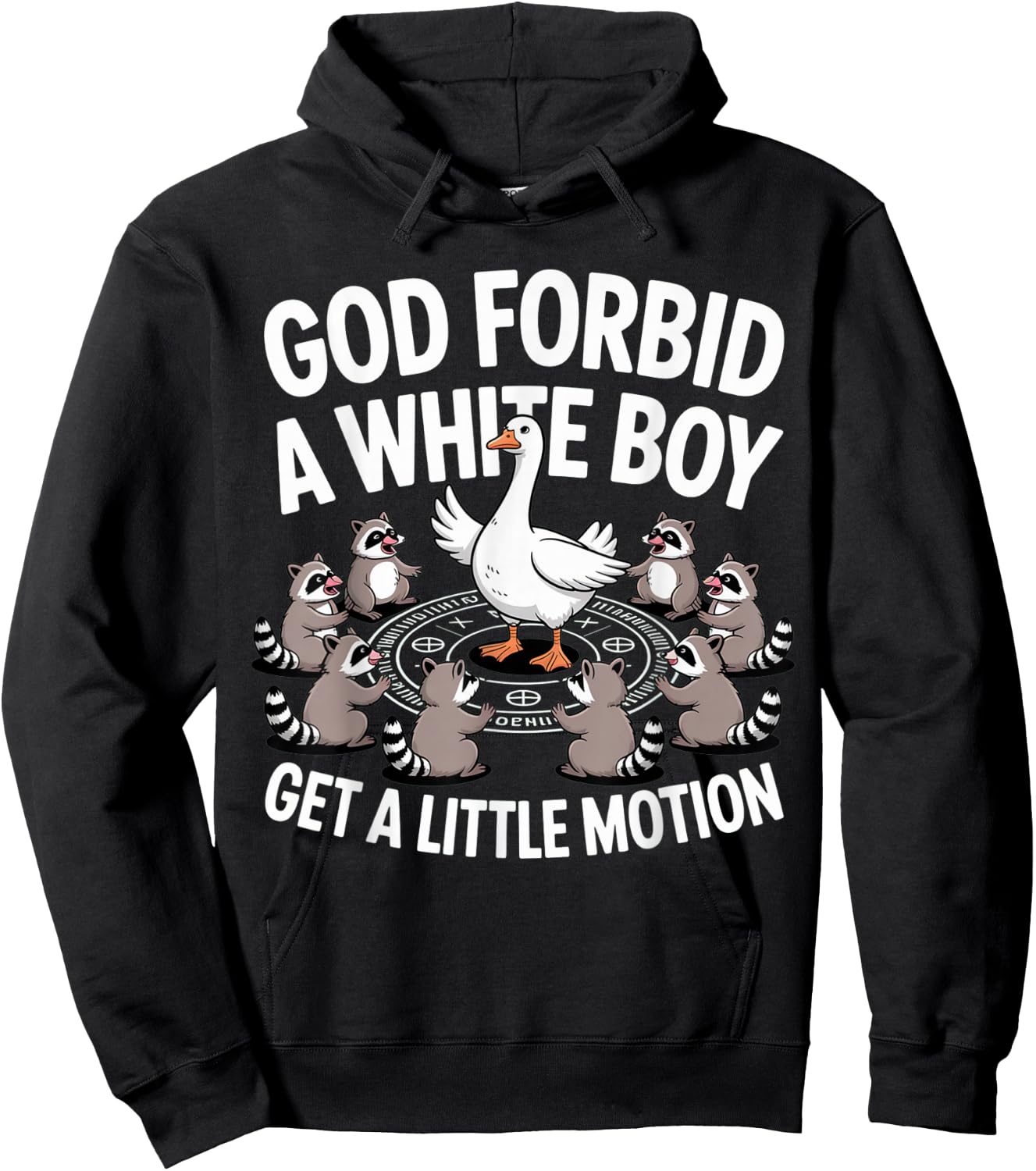 God Forbid A White Boy Get Little Motion Goose Funny Hoodie - Hoodie | Black