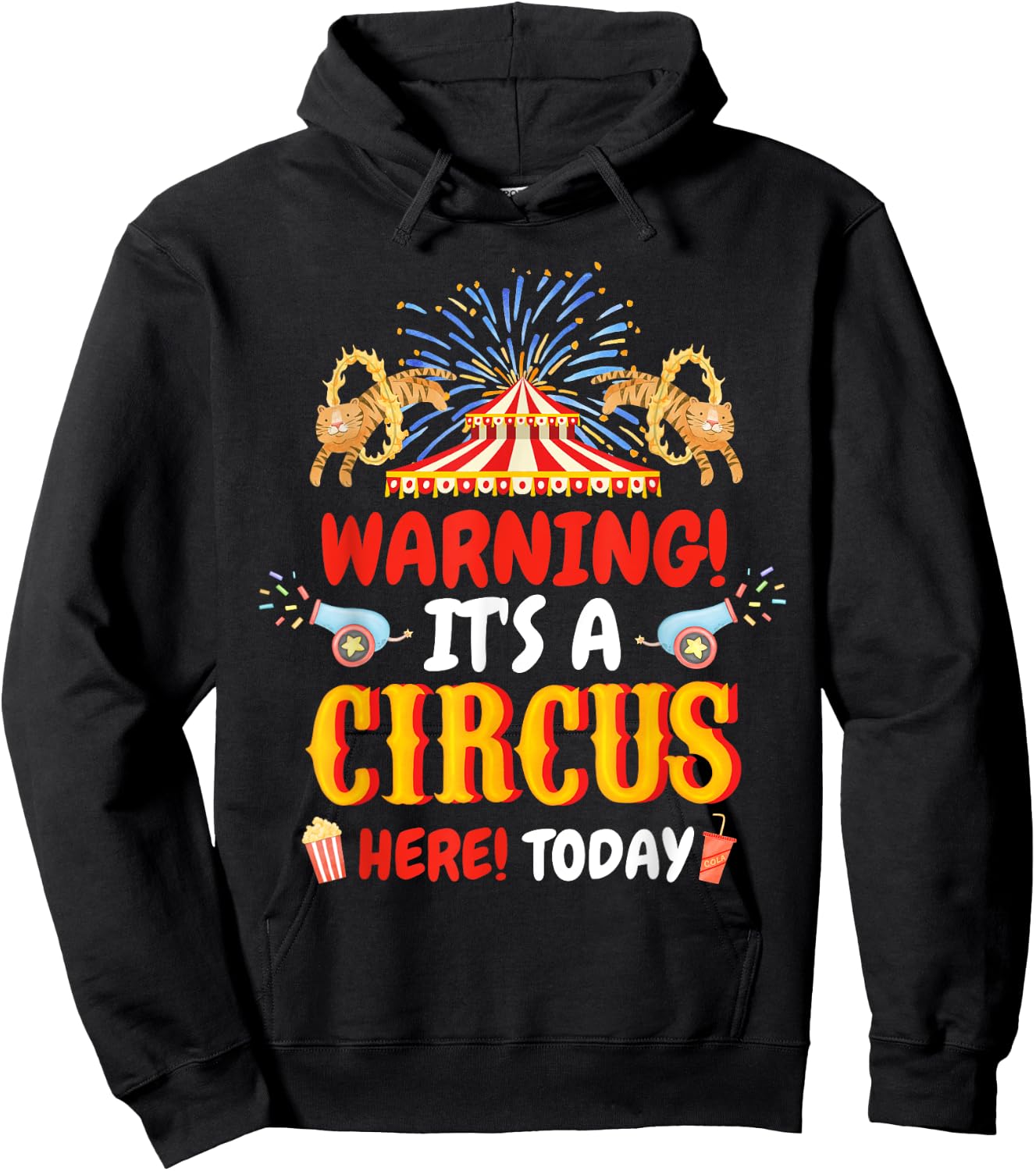 Warning It's A Circus Here Today Carnival Birthday Party , Small, Black Hoodie - Hoodie | Black
