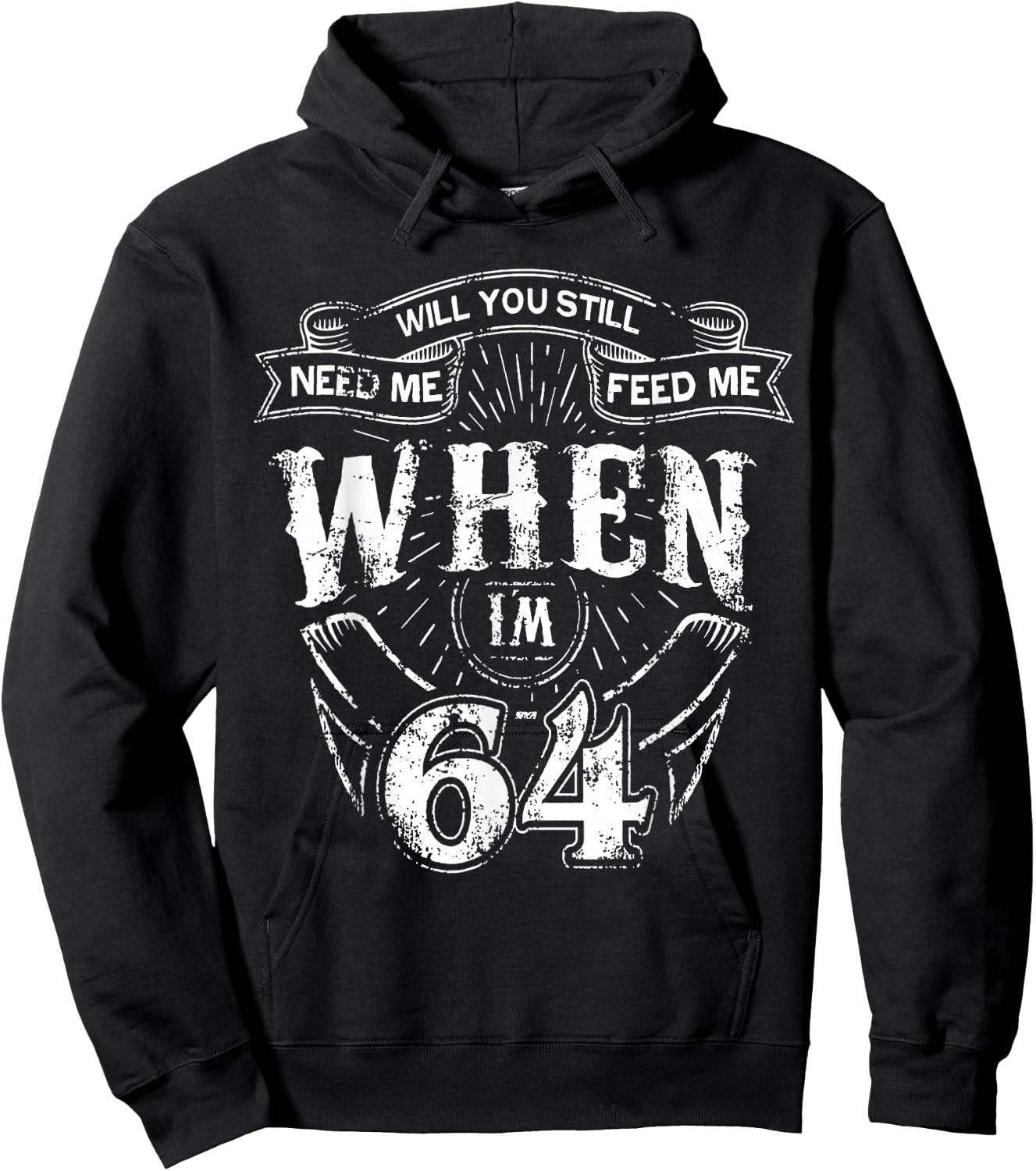Bauchst du mich noch Feed Me wenn ich 64 bin - 64th Birthday , black, s Hoodie - Hoodie | Black