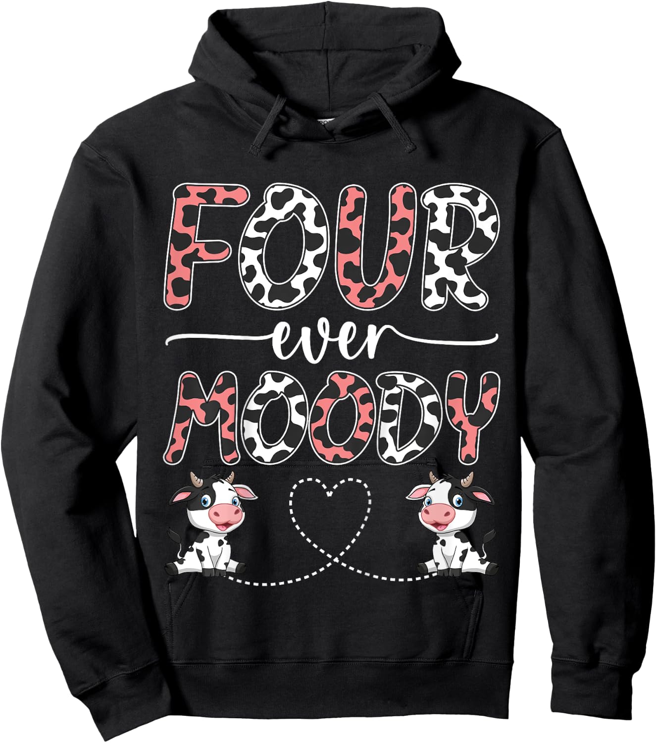 Four Ever Moody 4th Birthday 4 Years Old Birthday Cow Print Hoodie - Hoodie | Black