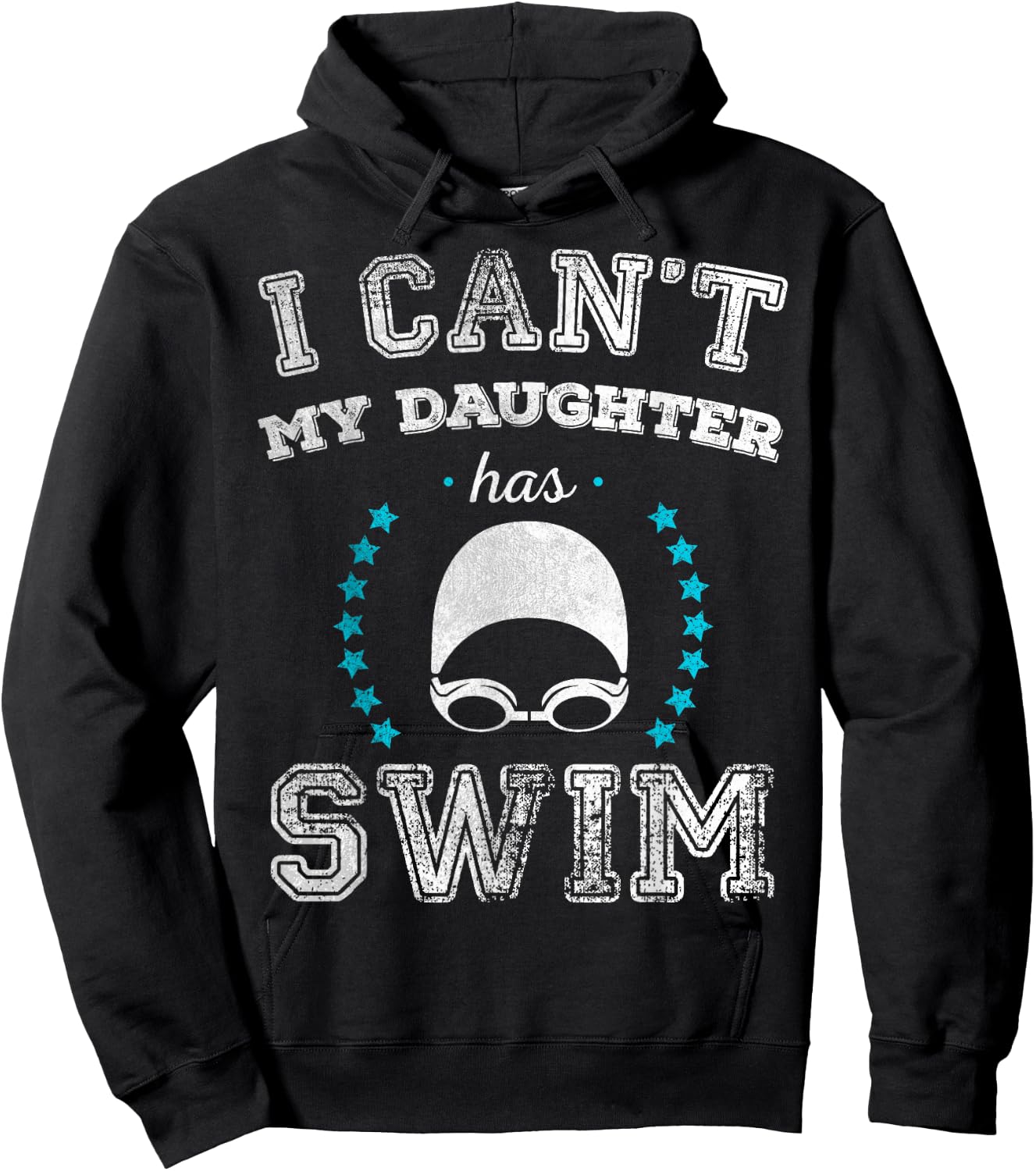 I Can't My Daughter Has Swim Sports Parents T Shirt Hoodie - Hoodie | Black