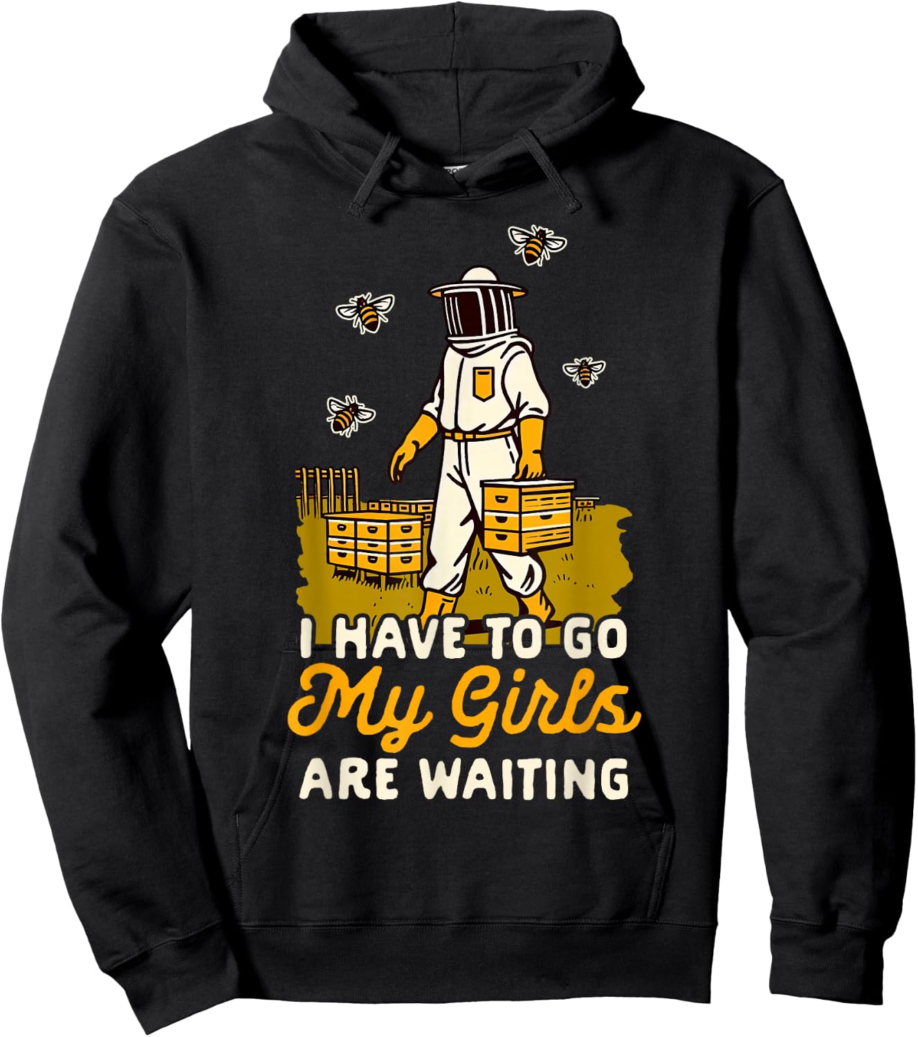 Beekeeper Beekeeping I Have To Go My Girls Are Waiting Hoodie - Hoodie | Black