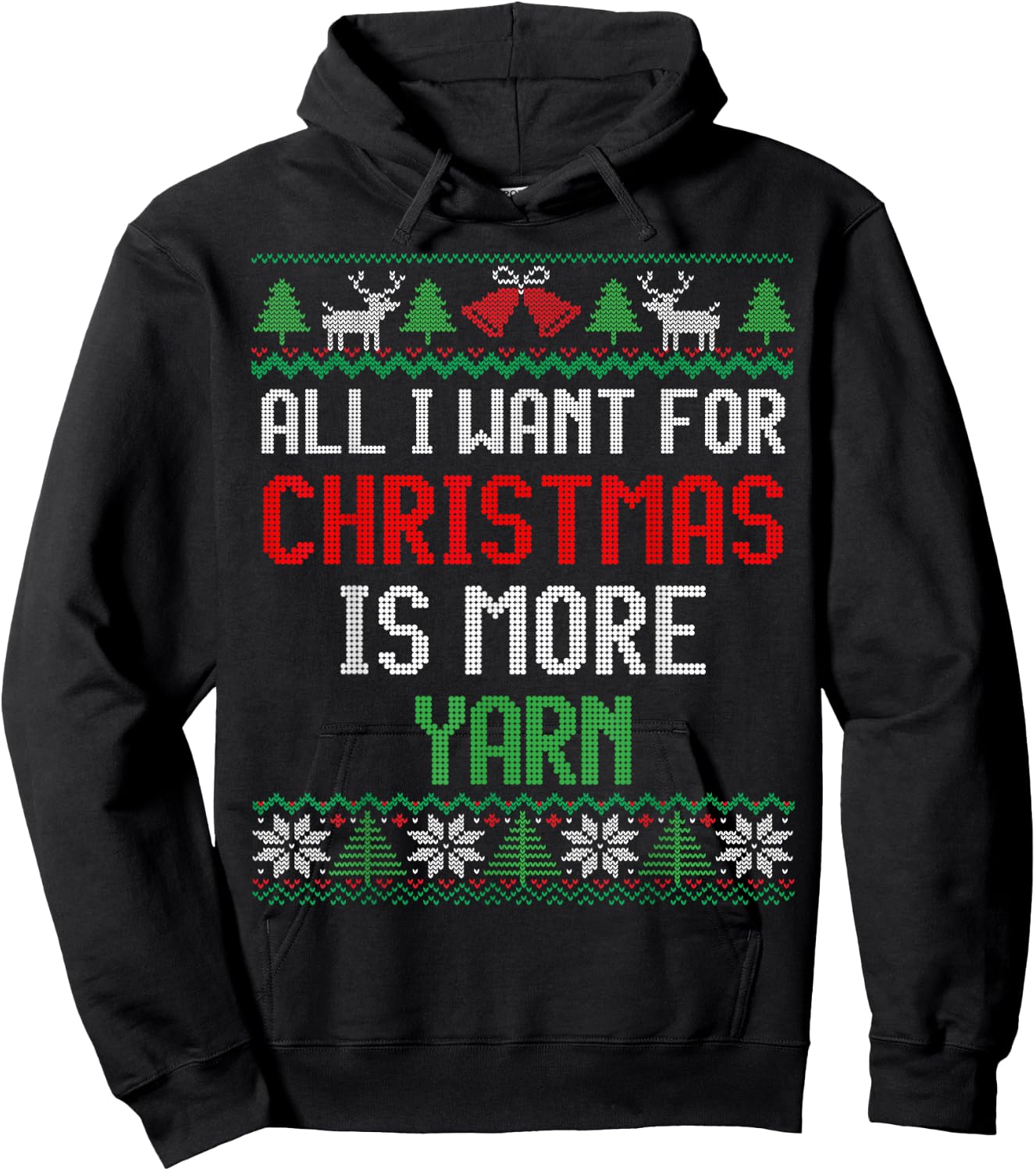 All I Want is More Yarn Knitting & Crochet Ugly Christmas Hoodie - Hoodie | Black