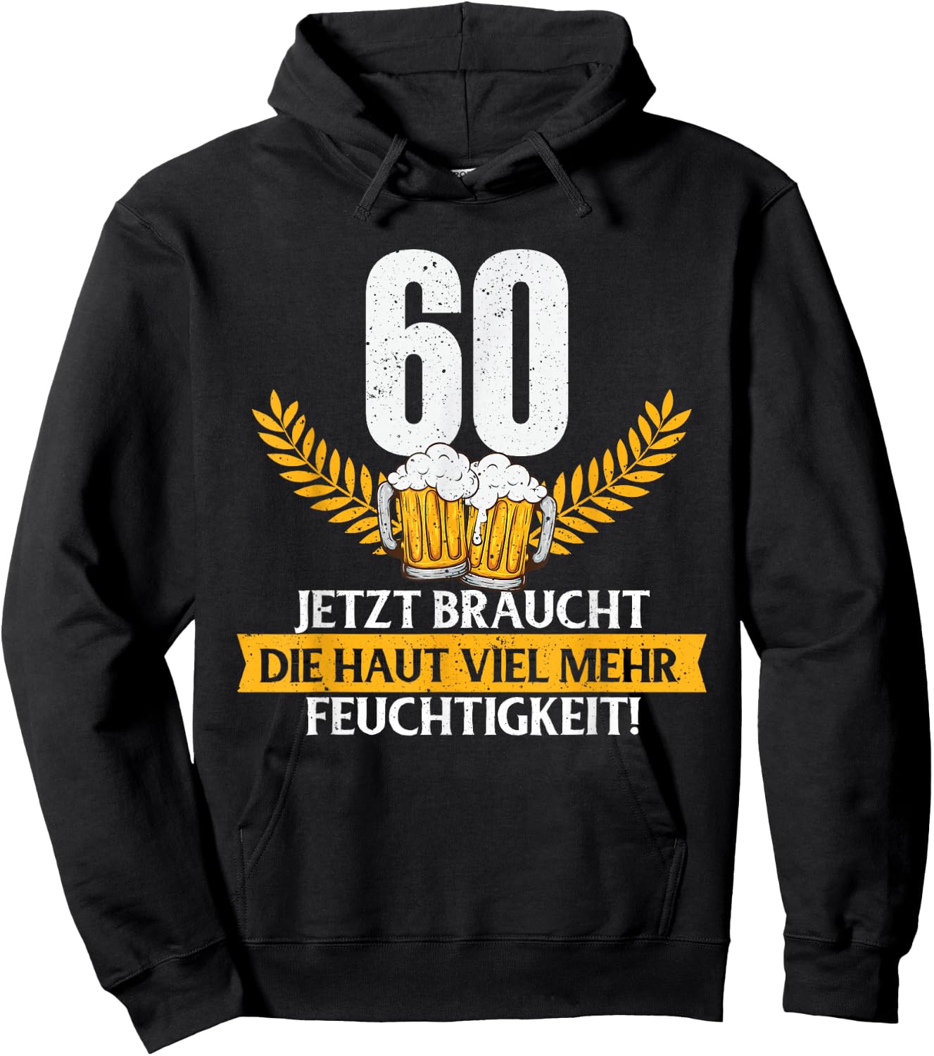 Funny Joke Skin Moisture 60 Years Birthday , black Hoodie - Hoodie | Black
