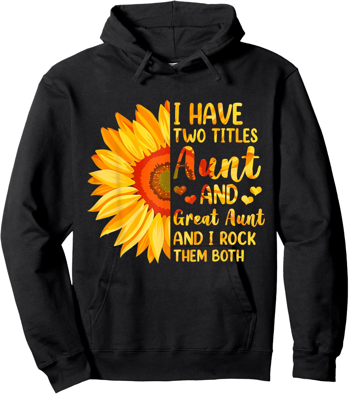 I Have Two Titles Aunt And Great Aunt Sunflower Mother's Day Hoodie - Hoodie | Black