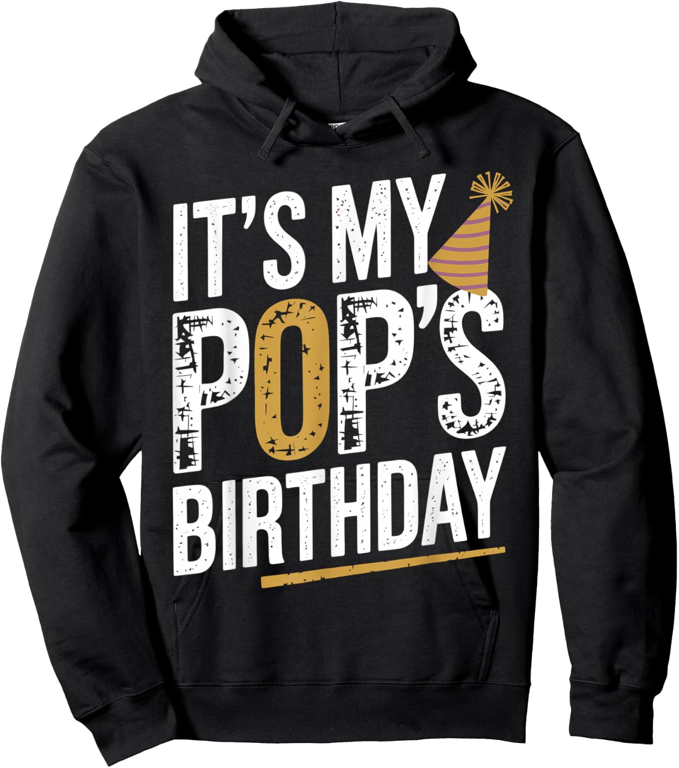 Distressed It's My pop's Birthday Retro Vintage Men Women Hoodie - Hoodie | Black