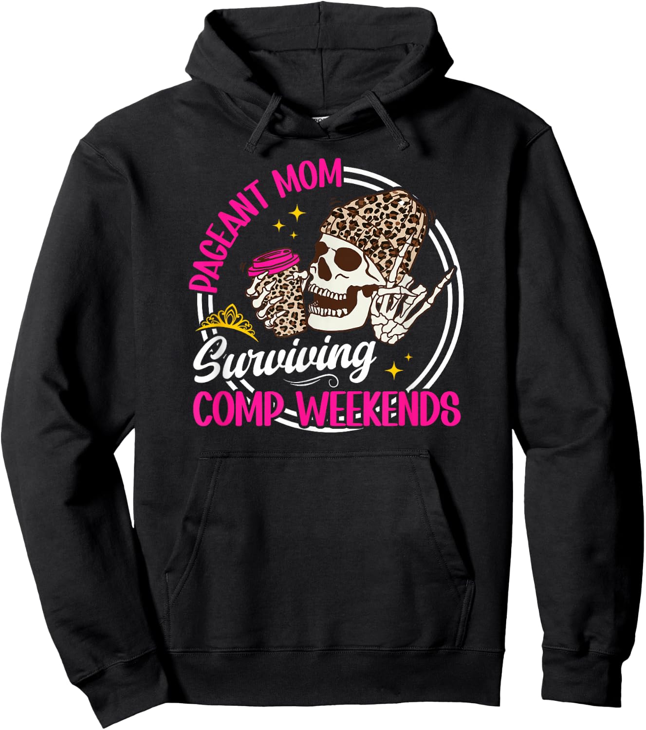 Pageant Mom Funny Pageant Mama Pageant Mother Hoodie - Hoodie | Black