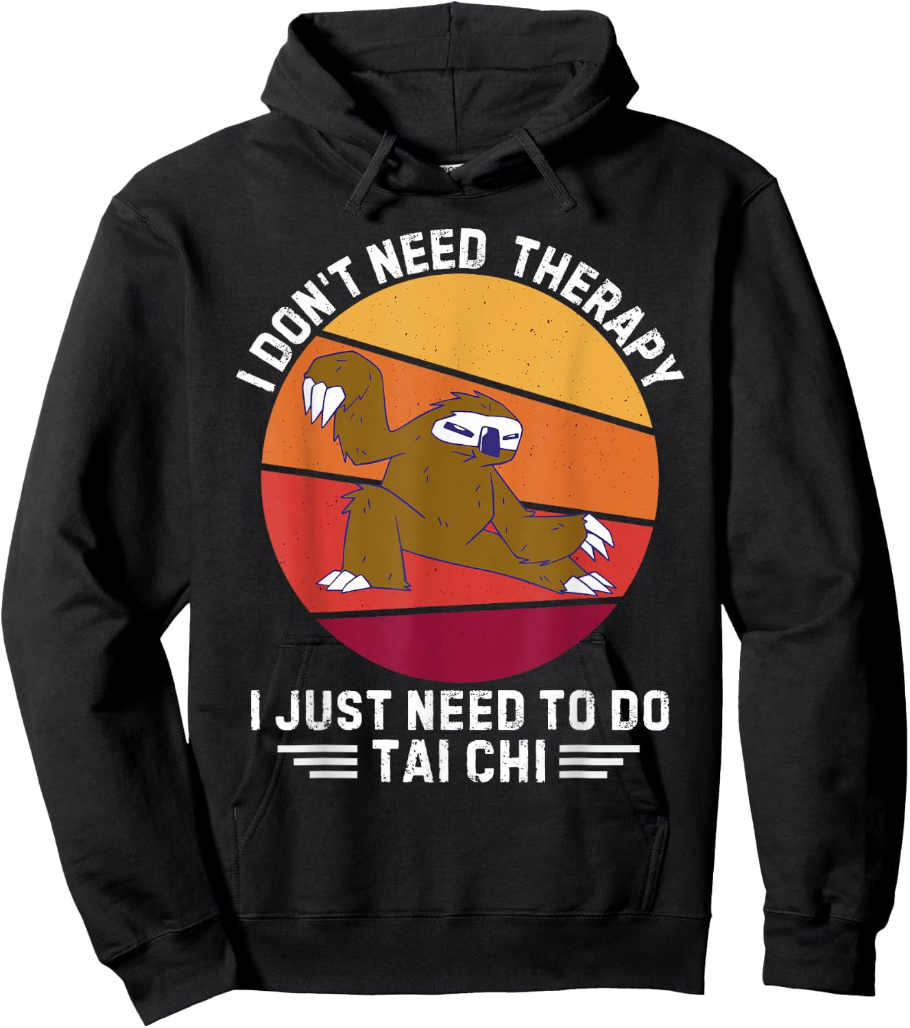 Vintage Sloth I Don't Need Therapy I Just Need To Do Tai Chi Hoodie - Hoodie | Black