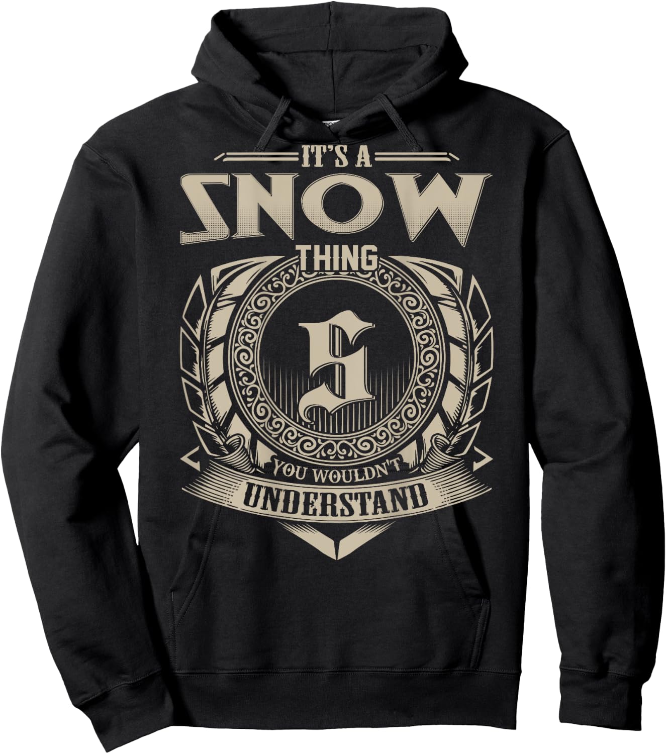 It's A SNOW Thing You Wouldn't Understand Family Name Hoodie - Hoodie | Black