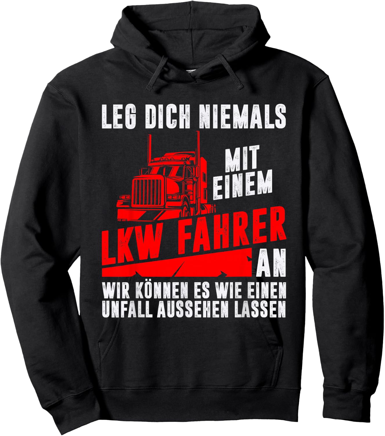 Leg dich niemals mit einem LKW-Fahrer an Trucker Geschenk Hoodie - Hoodie | Black