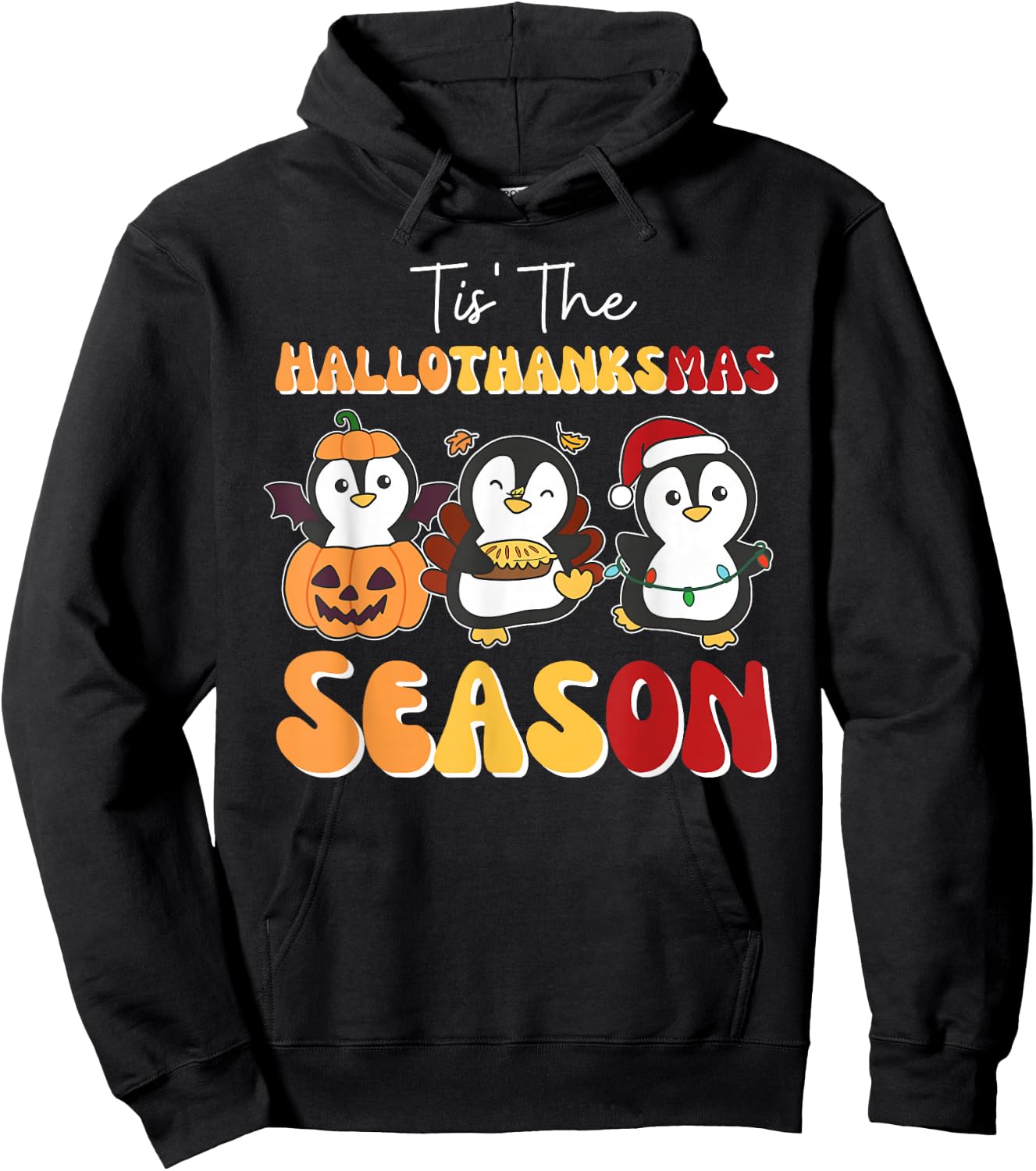 Penguin Christmas Halloween Tis' The Hallothanksmas Season Hoodie - Hoodie | Black