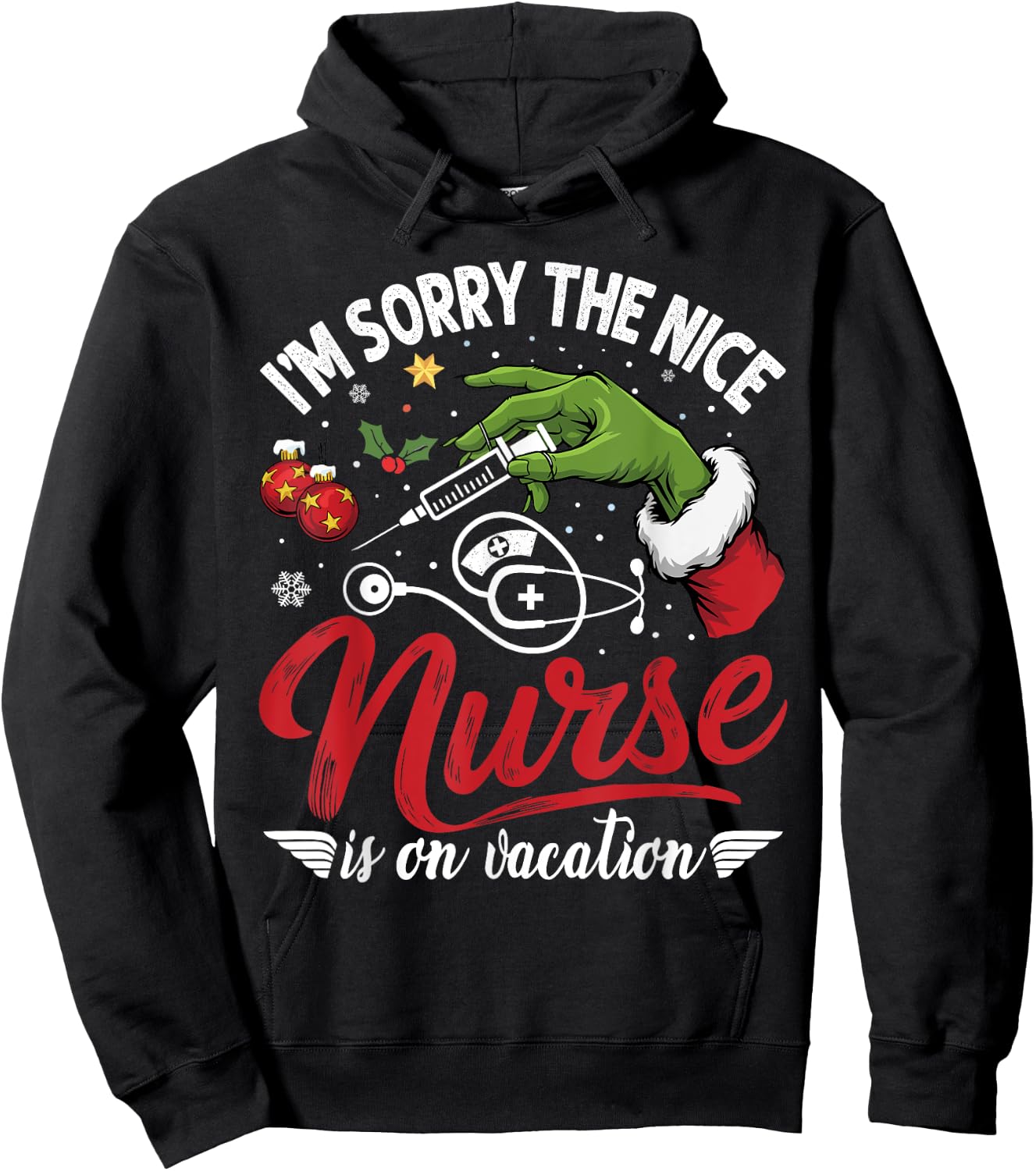 I Am Sorry The Nice Nurse Is On Vacation Christmas Hoodie - Hoodie | Black