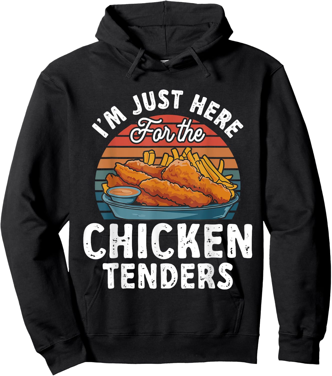 Chicken Tender Lover I'm Just Here For The Chicken Tenders Hoodie - Hoodie | Black