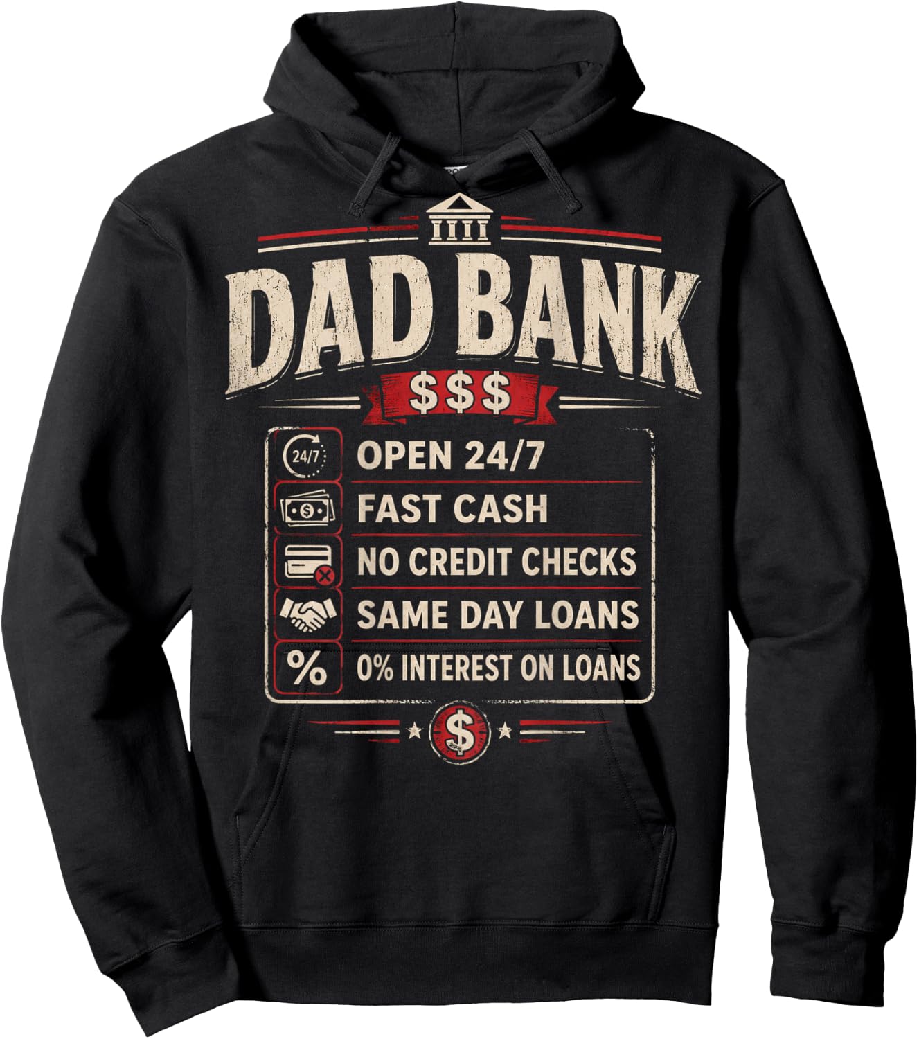 (ON Back) Dad Bank Open 24 7 Fast Cash No Credit Checks Hoodie - Hoodie | Black