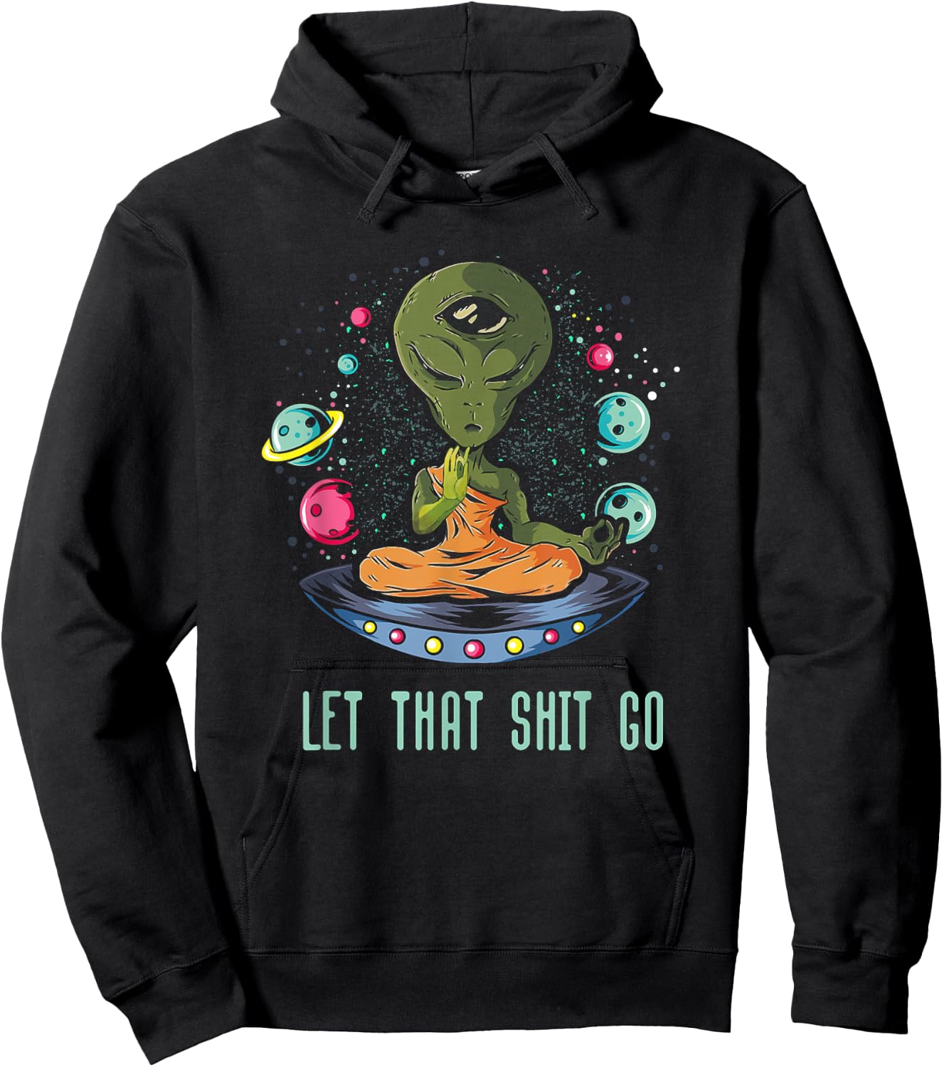 Let That Shit-Go Alien Buddha Idea Meditation Hoodie - Hoodie | Black