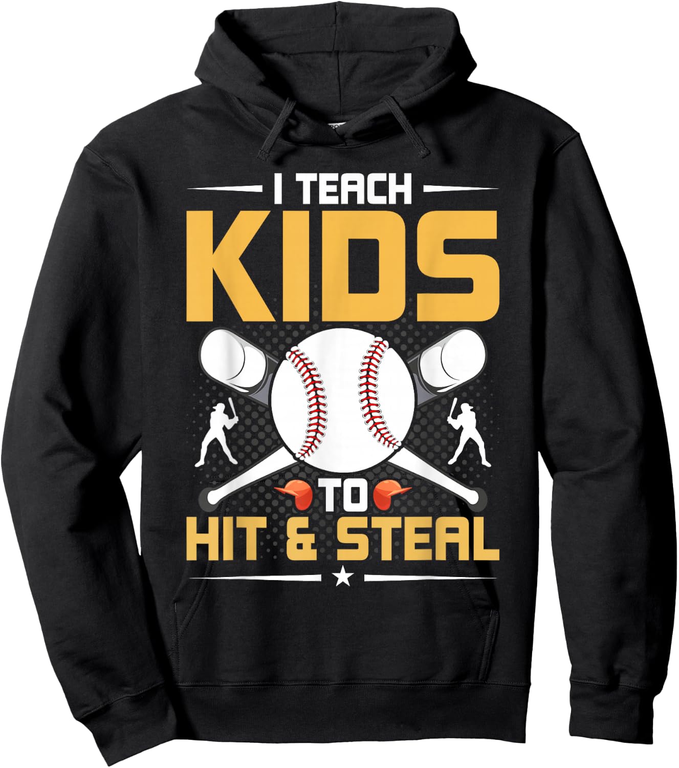 I Teach Kids To Hit & Steal Baseball Coach Hoodie - Hoodie | Black