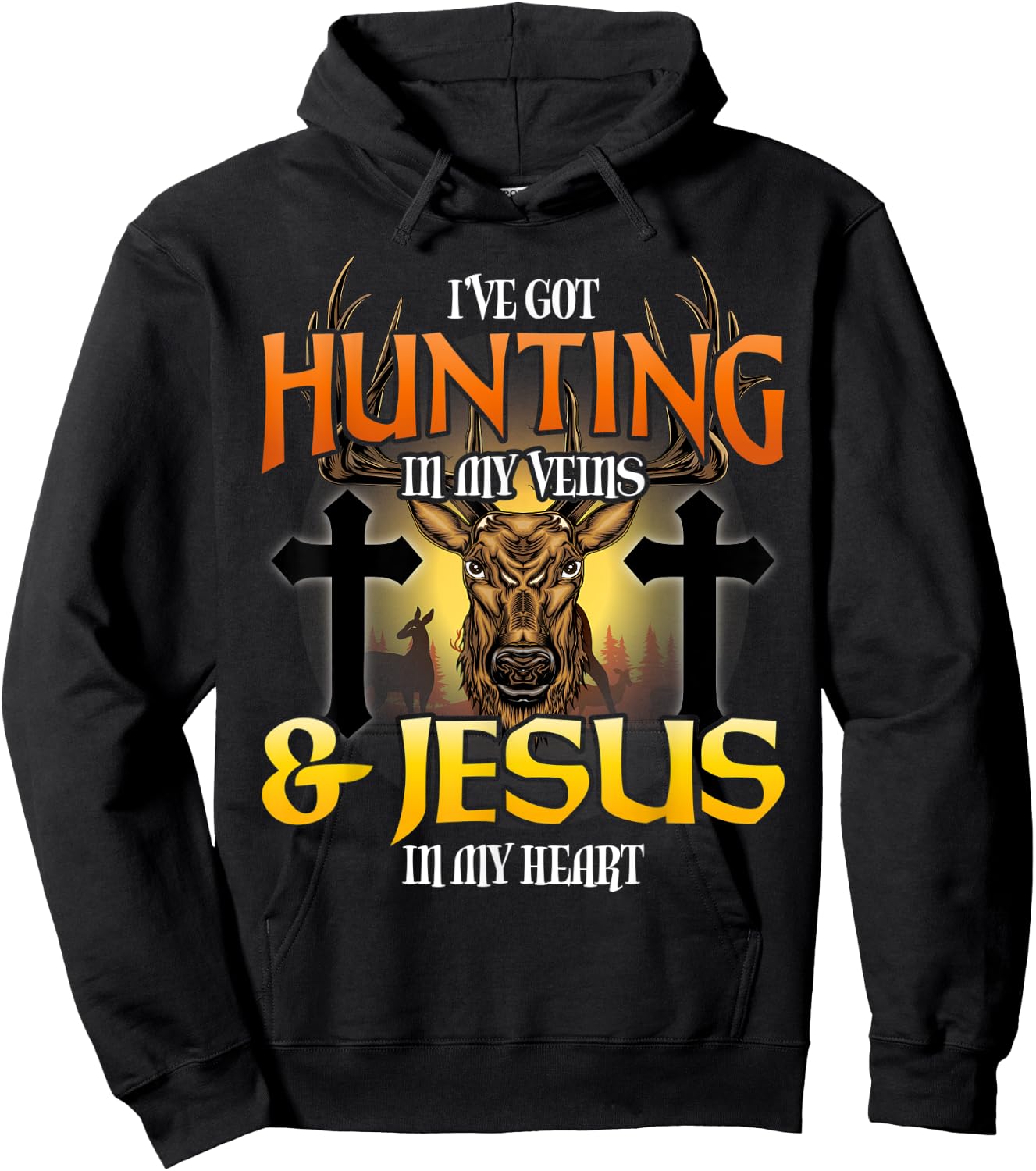I've Got Hunting In My Veins & Jesus In My Heart Hoodie - Hoodie | Black
