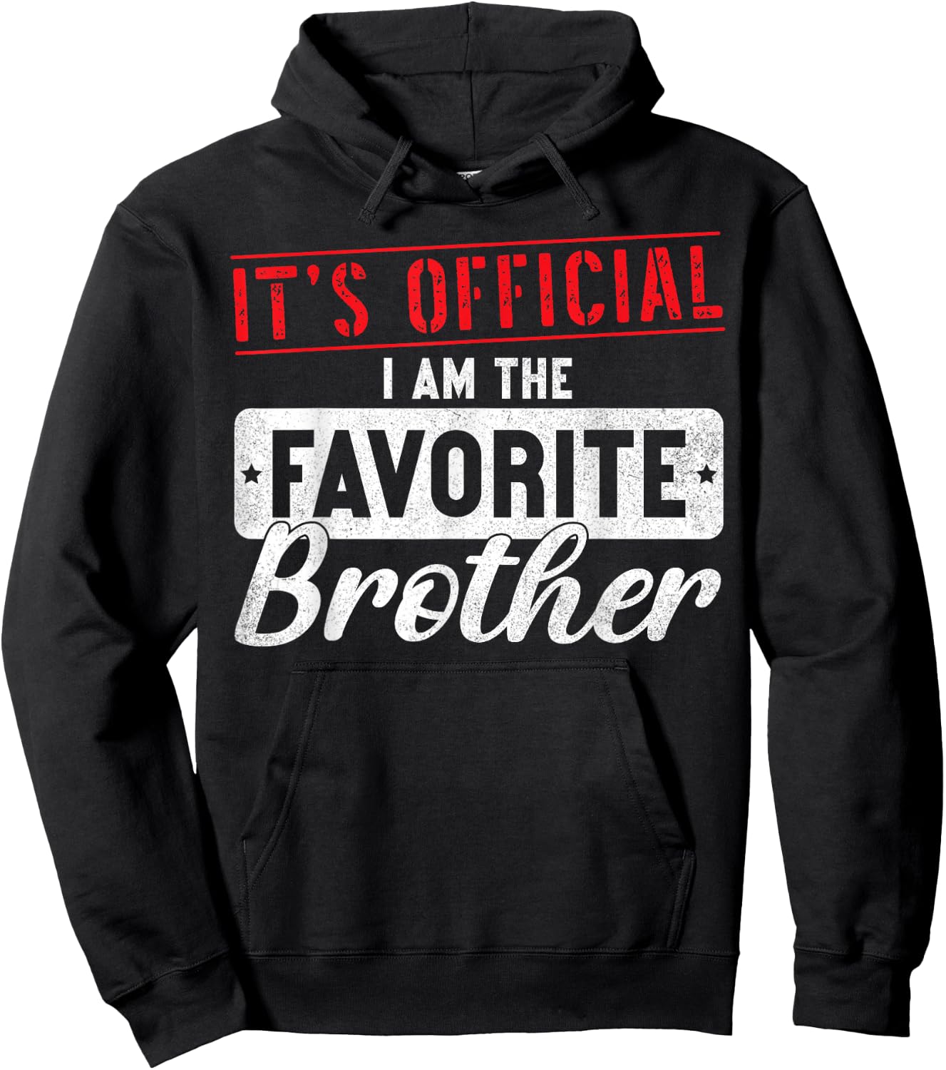 It's Official I'm The Favorite Brother Sibling Hoodie - Hoodie | Black