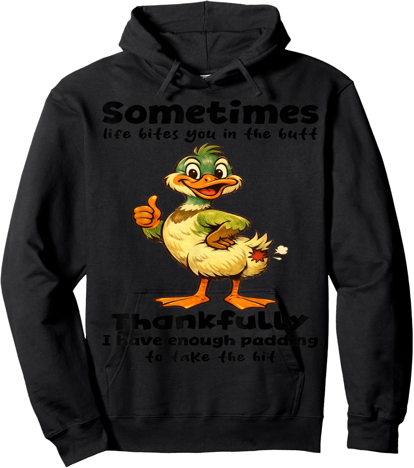 Sometimes Life Bites You in Butt thankfully I Have Enough Hoodie - Hoodie | Black