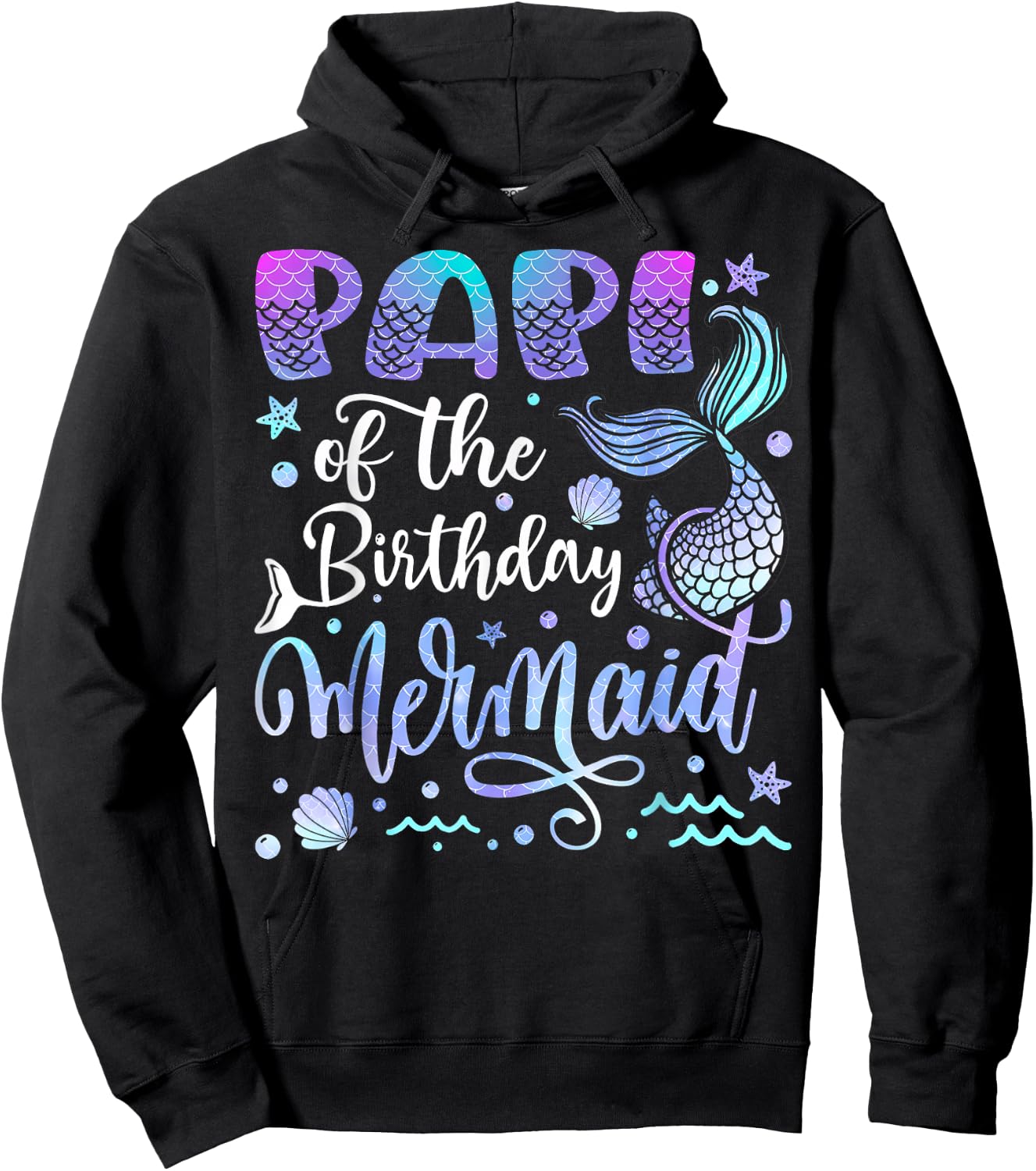 Papi Of The Birthday Mermaid Bday Girl Party Hoodie - Hoodie | Black