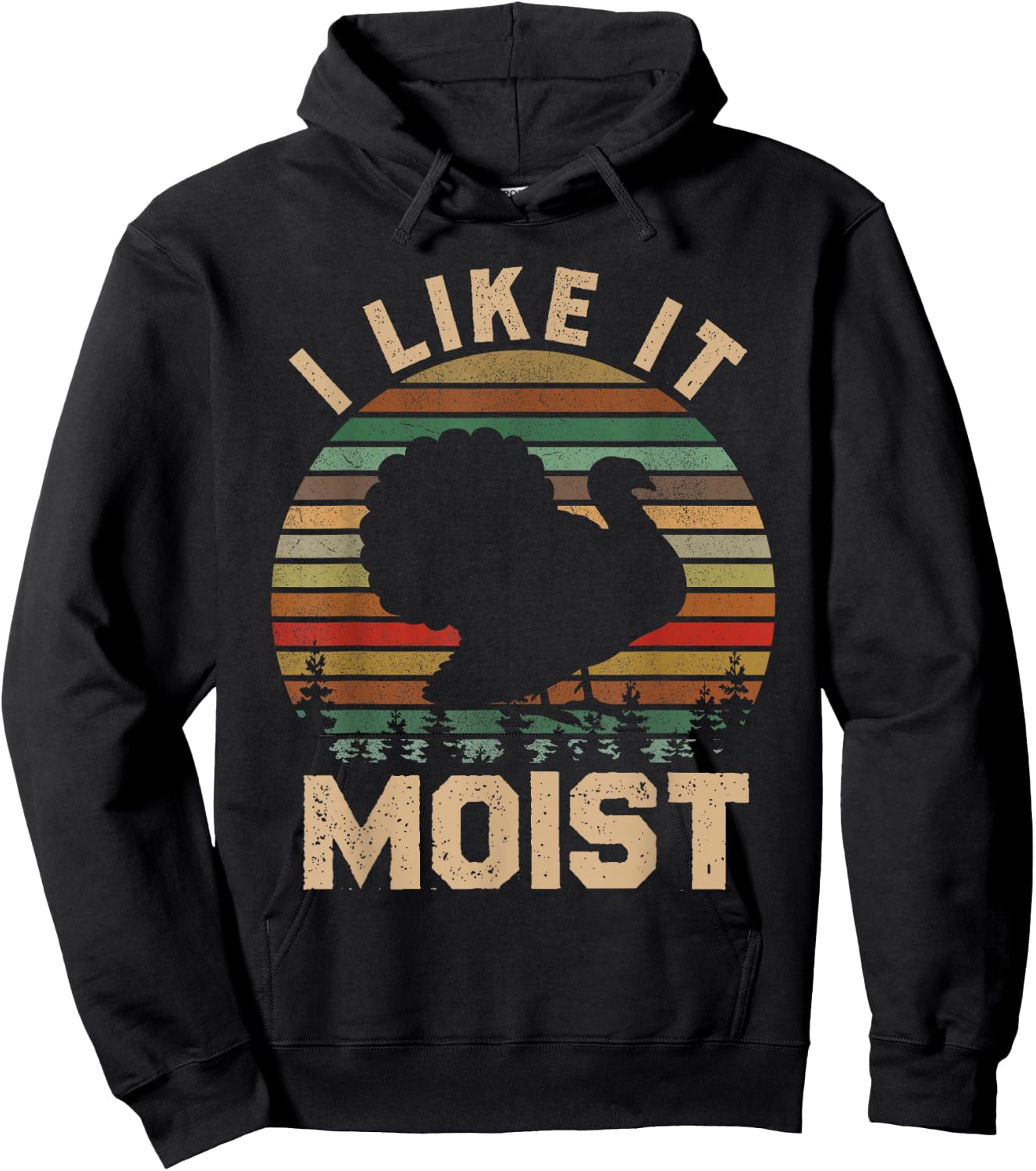 Turkey I Like It Moist Thanksgiving Vintage Men Women Kids Hoodie - Hoodie | Black
