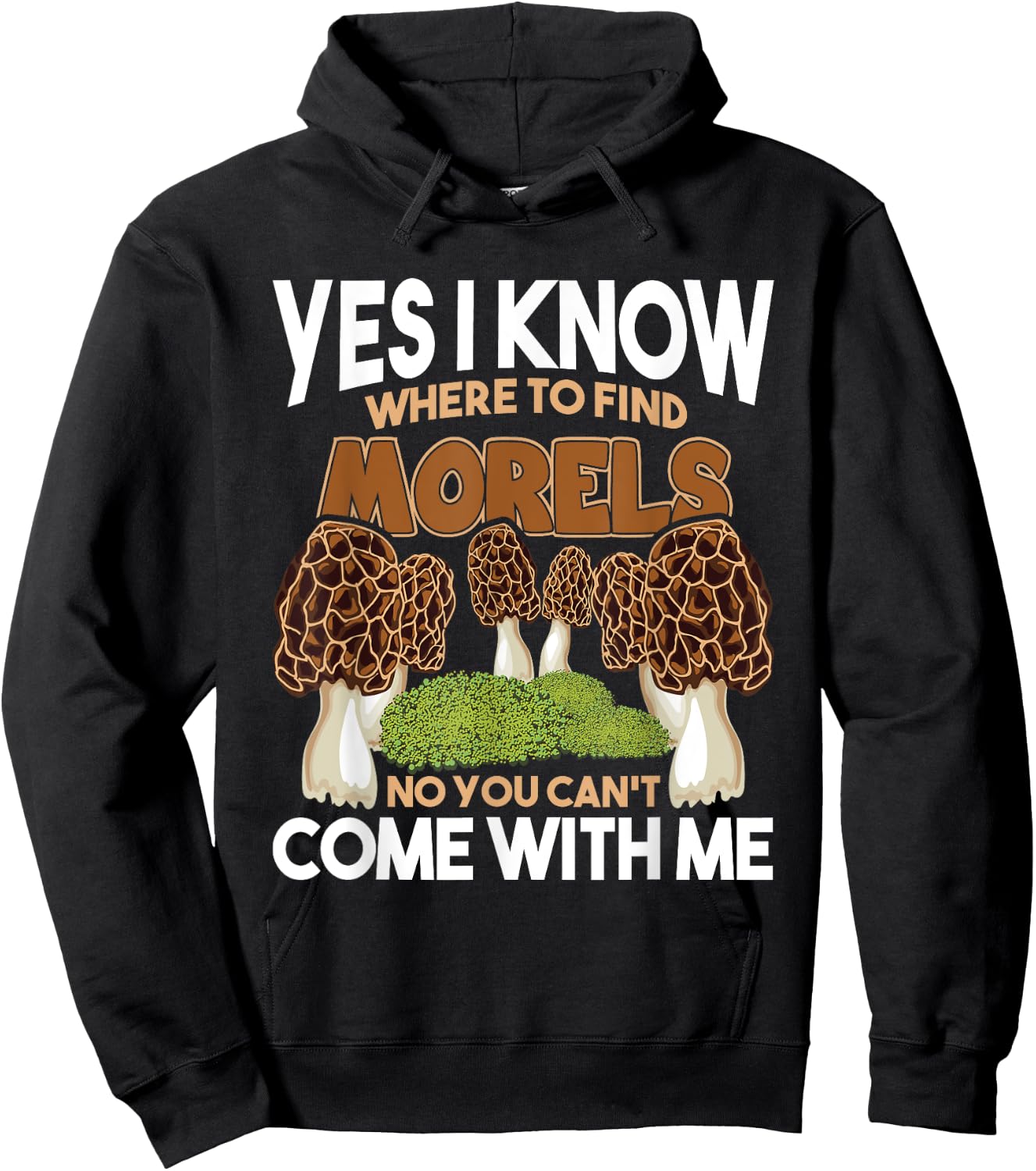 I Know Where To Find The Morels - Mushroom Mushrooming Hoodie - Hoodie | Black