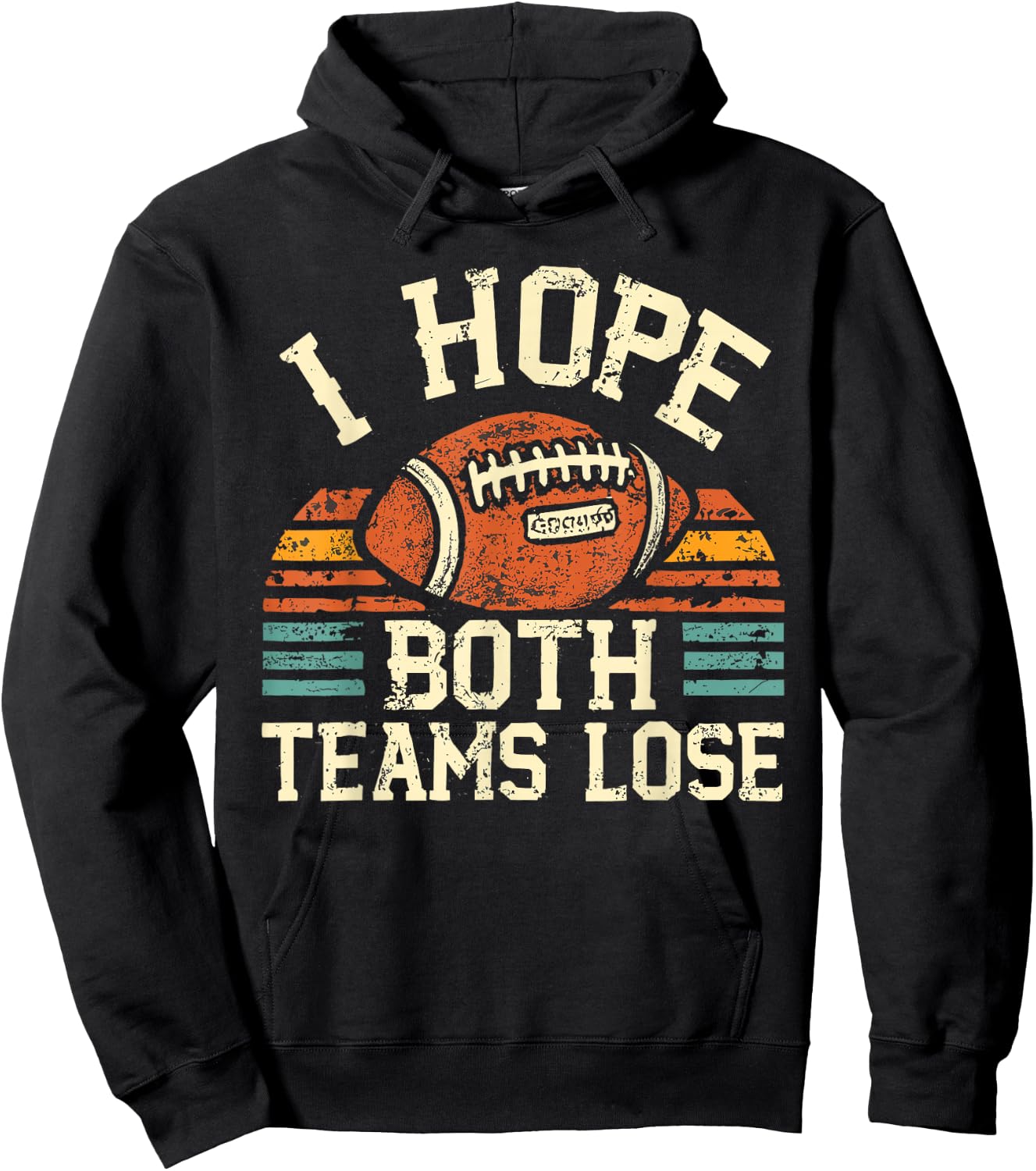 I Hope Both Teams Lose And Sports Fan | -Adults Football - X-Small - Black Hoodie - Hoodie | Black