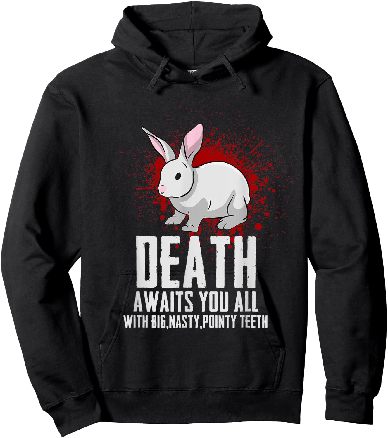 Death Awaits You All With Big Nasty Pointy Teeth Horror Rabbit Hoodie - Hoodie | Black