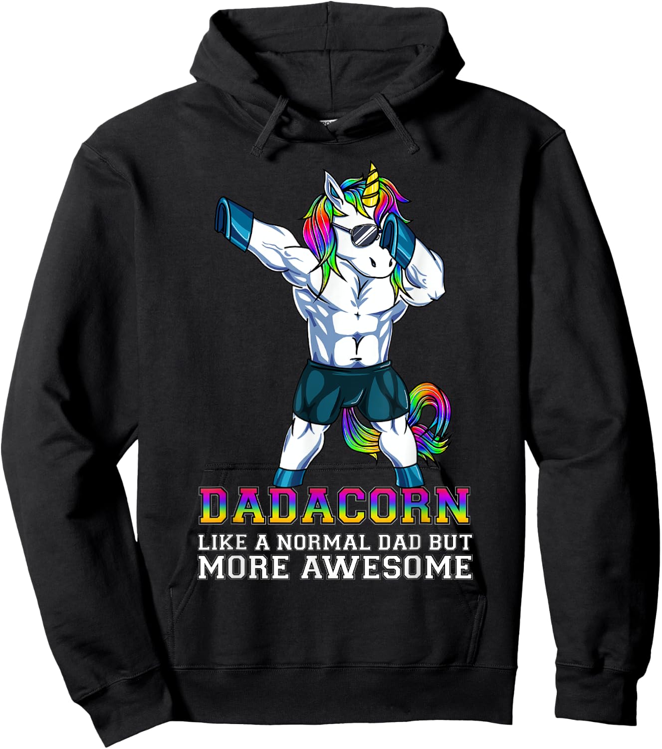 Dadacorn Like A Normal Dad But More Awesome Unicorn Dad Gift Hoodie - Hoodie | Black