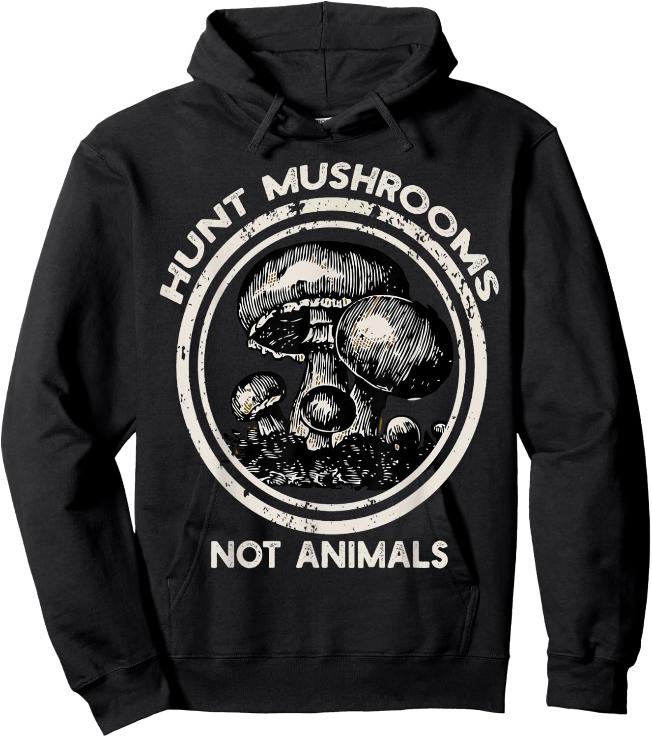 Hunt Mushrooms Not Animals Shirt mushroom for , womans Hoodie - Hoodie | Black