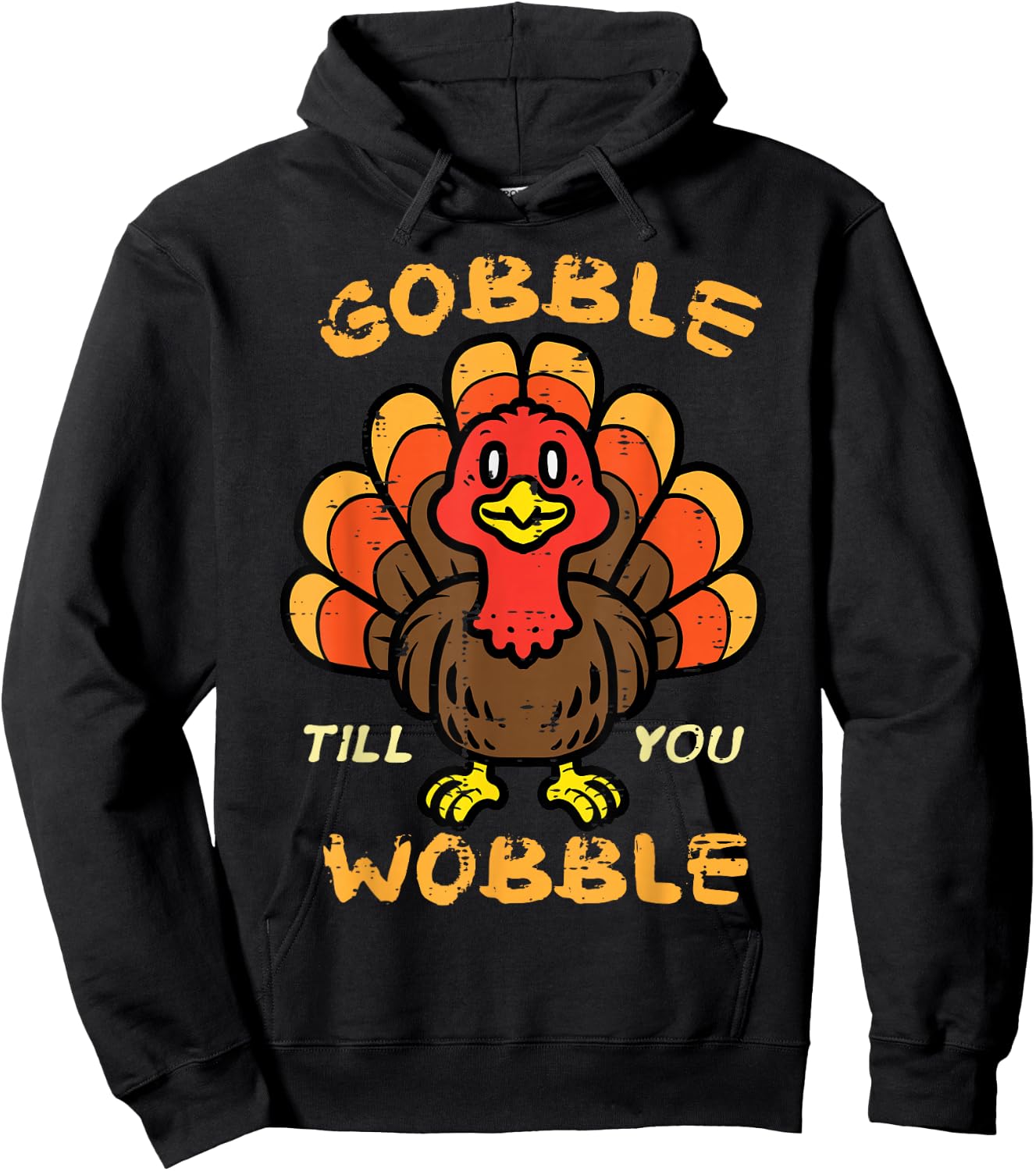 Thanksgiving Turkey Gobble Till You Wobble Men Women Kids Hoodie - Hoodie | Black