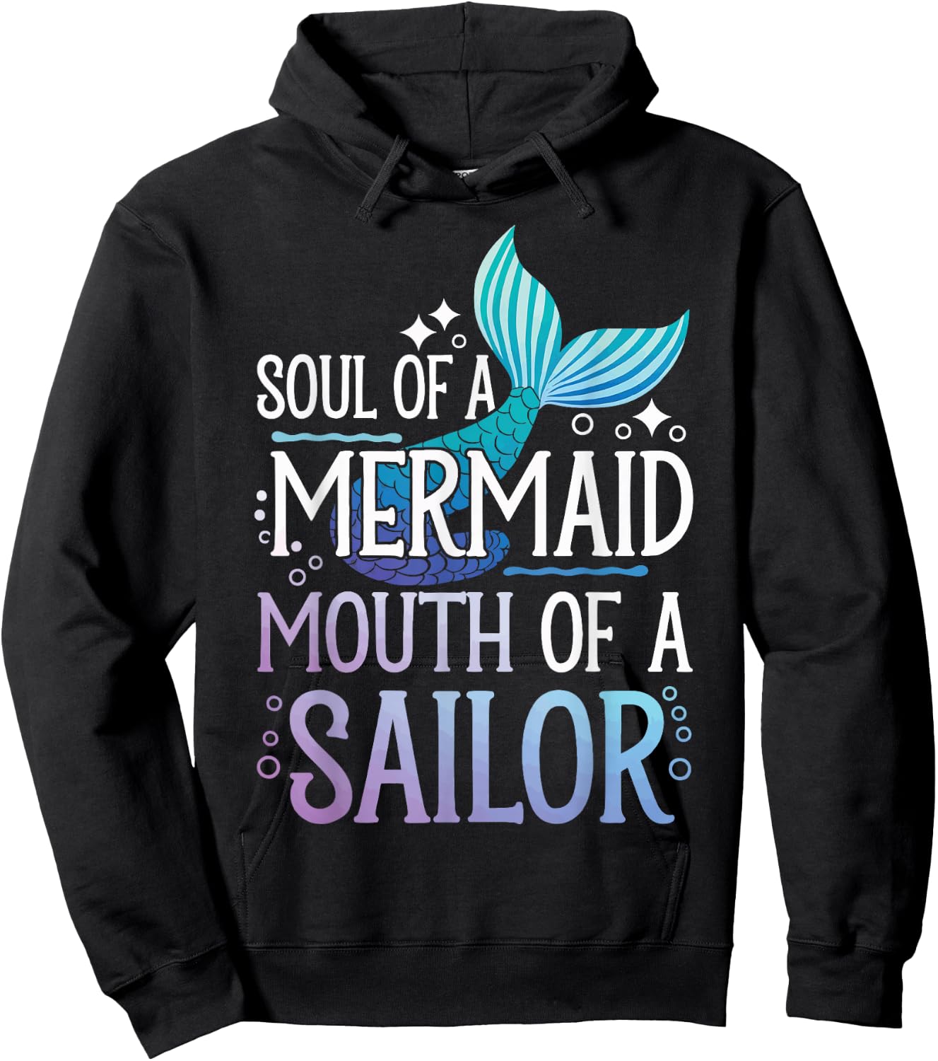 Soul Of A Mermaid Mouth Of A Sailor Hoodie - Hoodie | Black