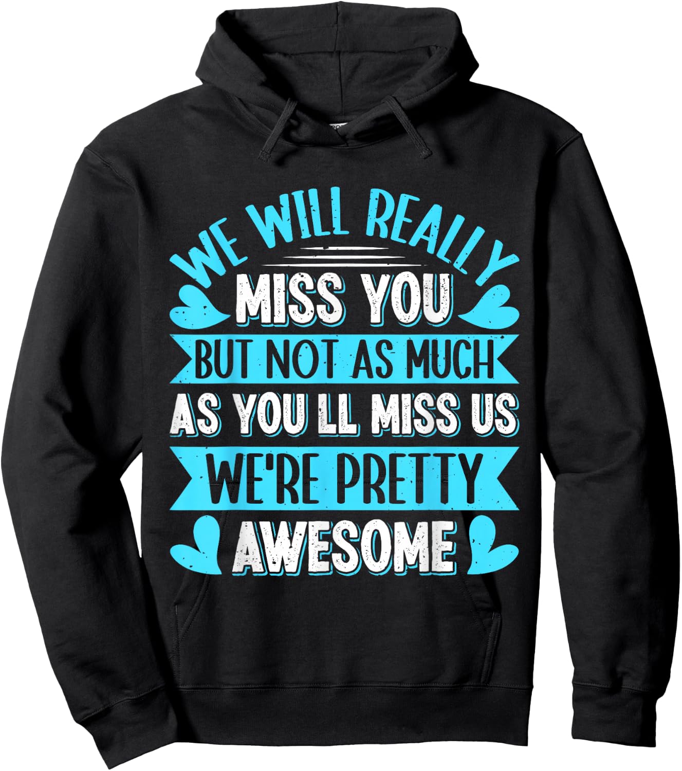 Farewell Colleague We will Really Miss You Colleagues Hoodie - Hoodie | Black
