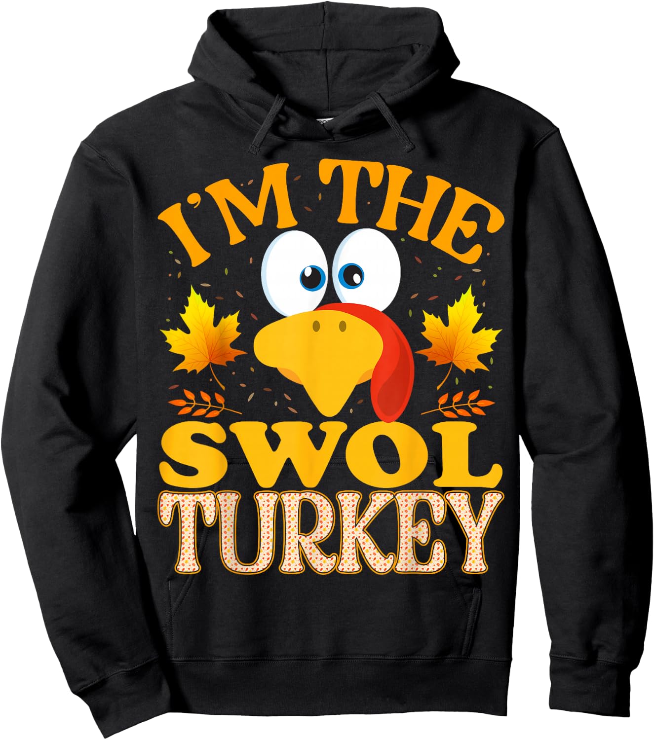 99 Gifts Thanksgiving I'm The Swol Turkey Matching - Adults - Black - Small - Short Sleeve - Thanksgiving - Modern - Solid - Cotton Blend - Machine Wash Hoodie - Hoodie | Black