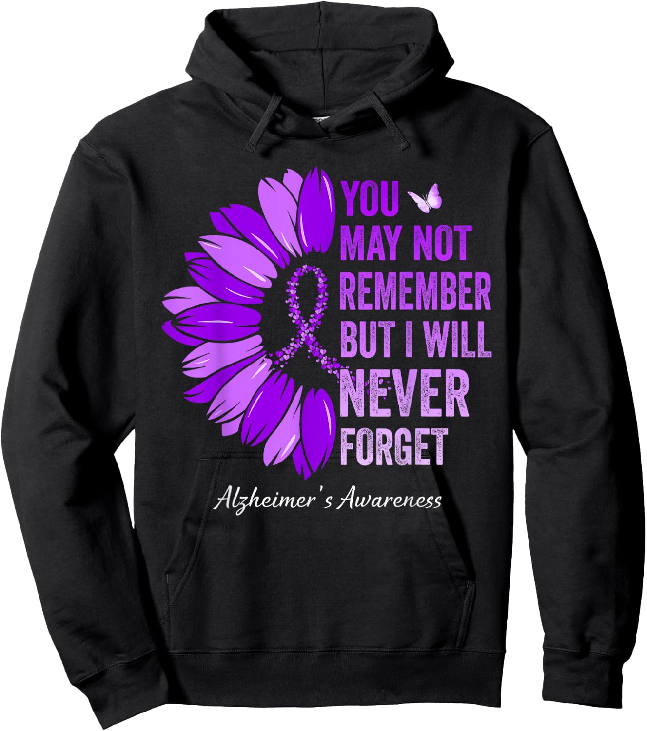 You May Not Remember But I Will Never Forget Alzheimer's Hoodie - Hoodie | Black