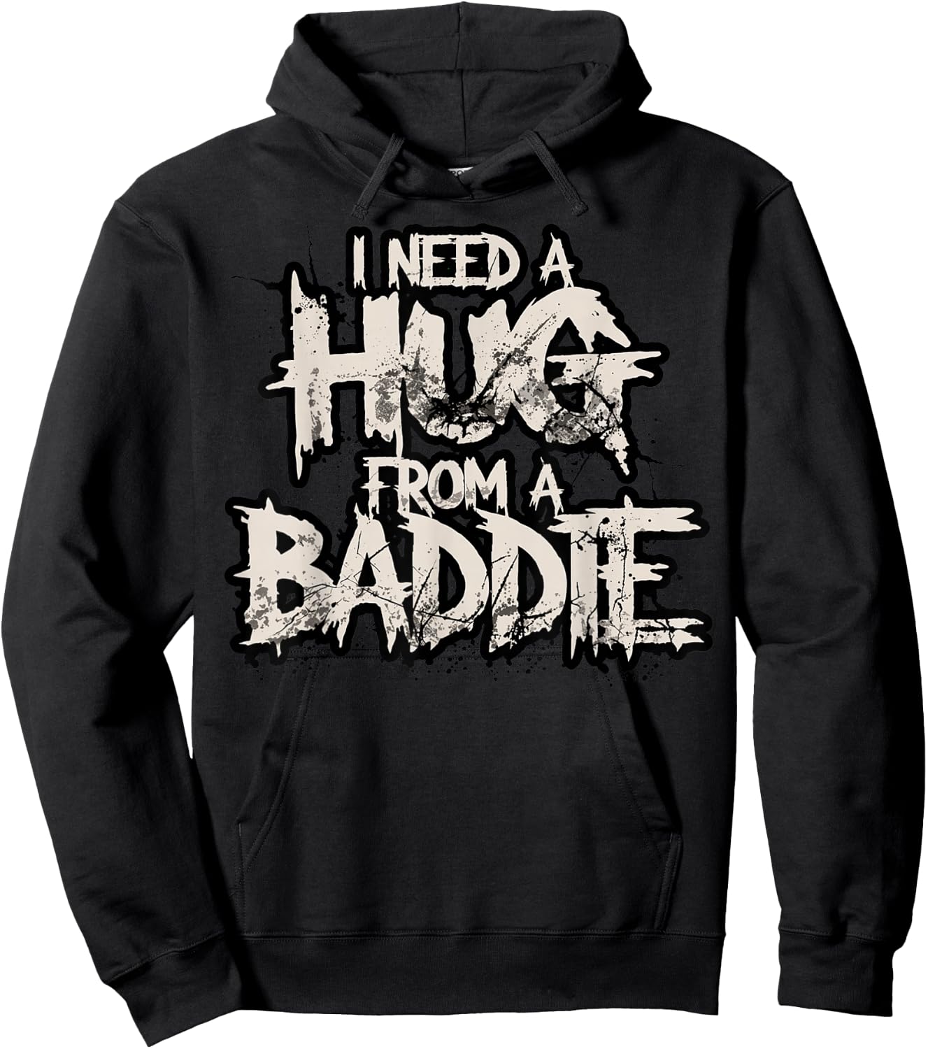 I Need A Hug from A Baddie Hoodie - Hoodie | Black