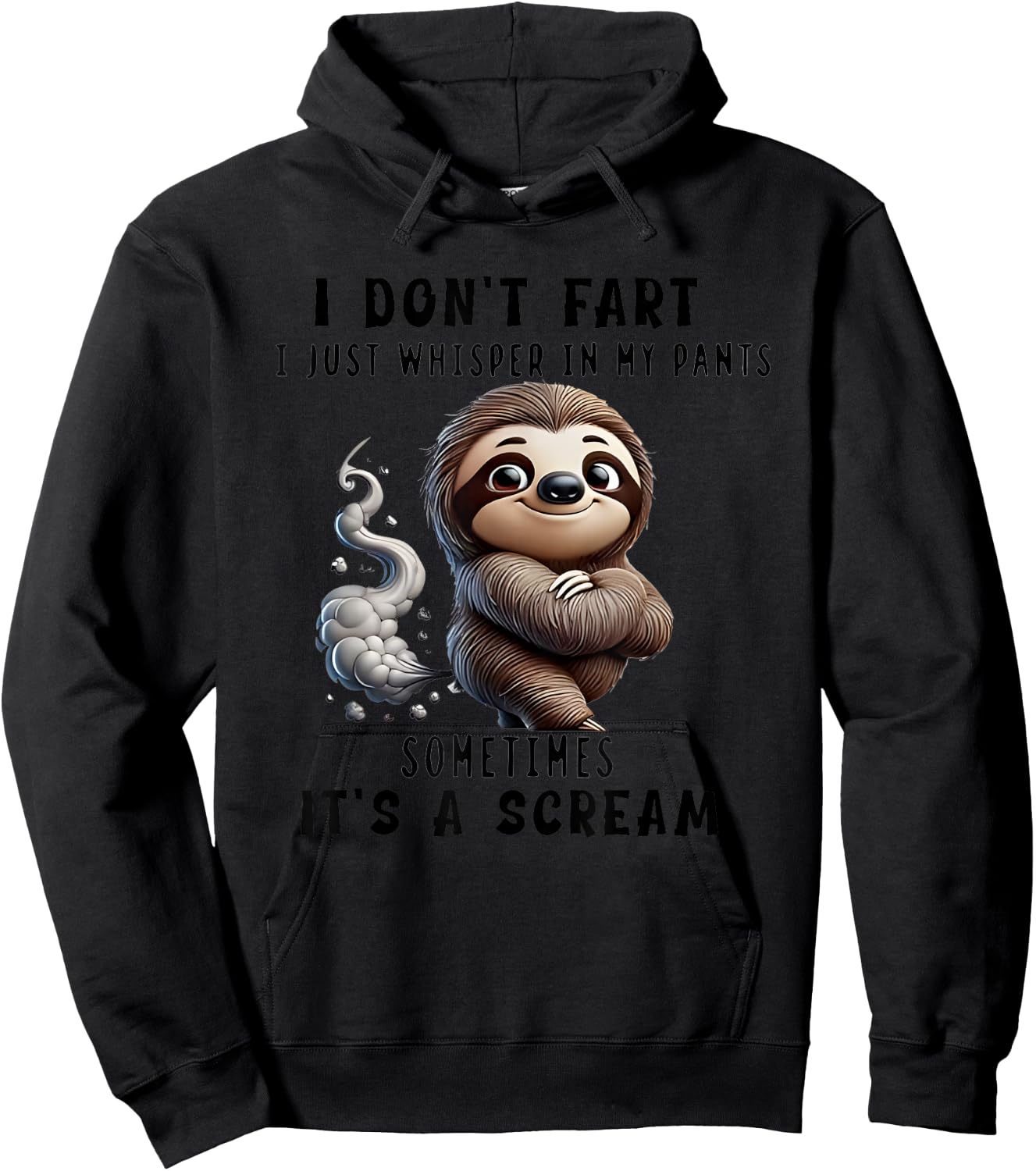 I Don't Fart I Just Whisper In My Pants Sloth Hoodie - Hoodie | Black