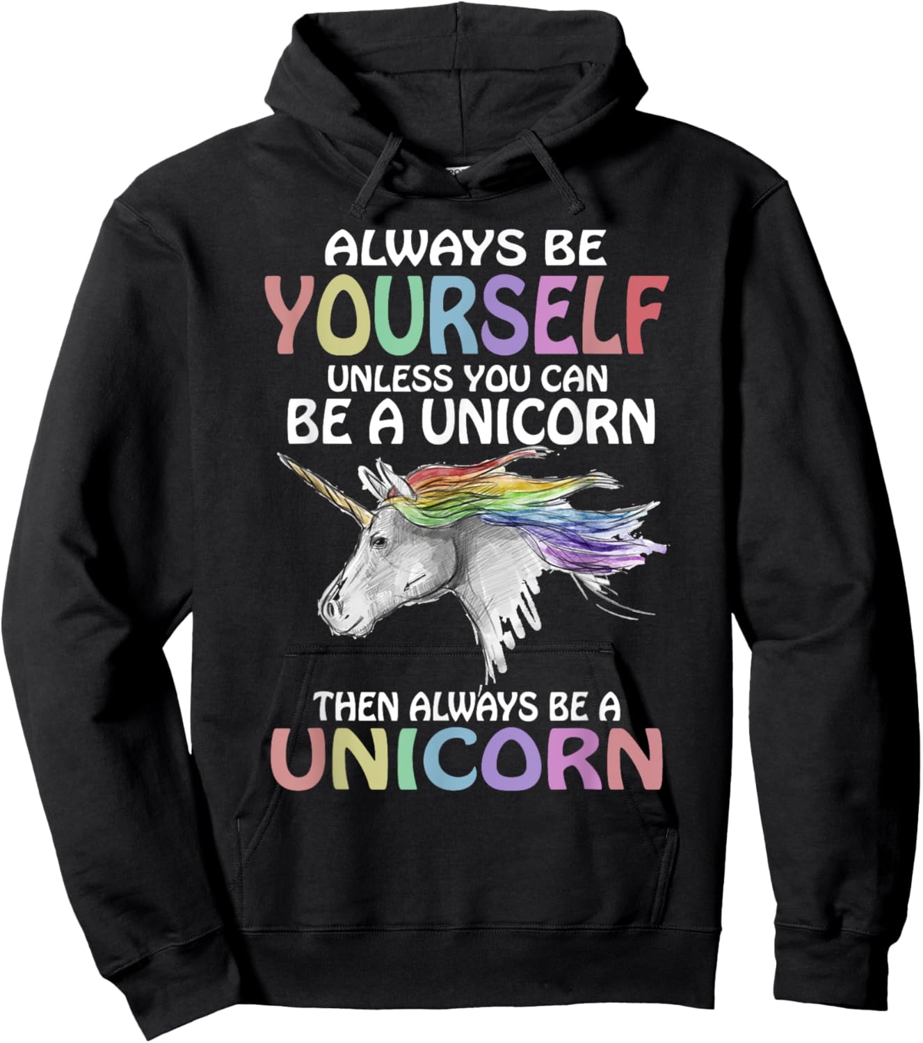 Always be Yourself Unless you can be a Unicorn Magic Hoodie - Hoodie | Black