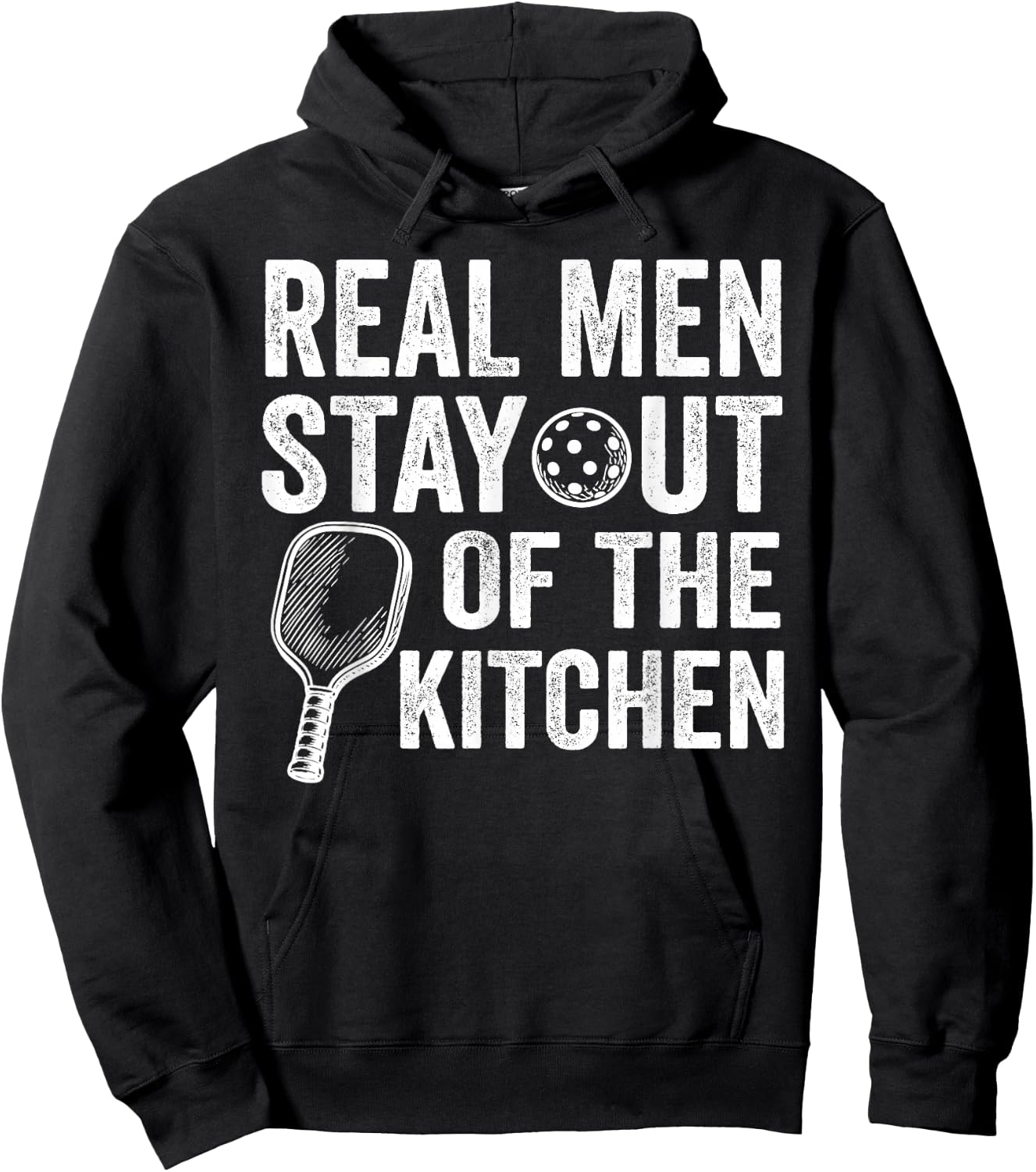 Real Men Stay Out of The Kitchen Funny Pickleball Hoodie - Hoodie | Black
