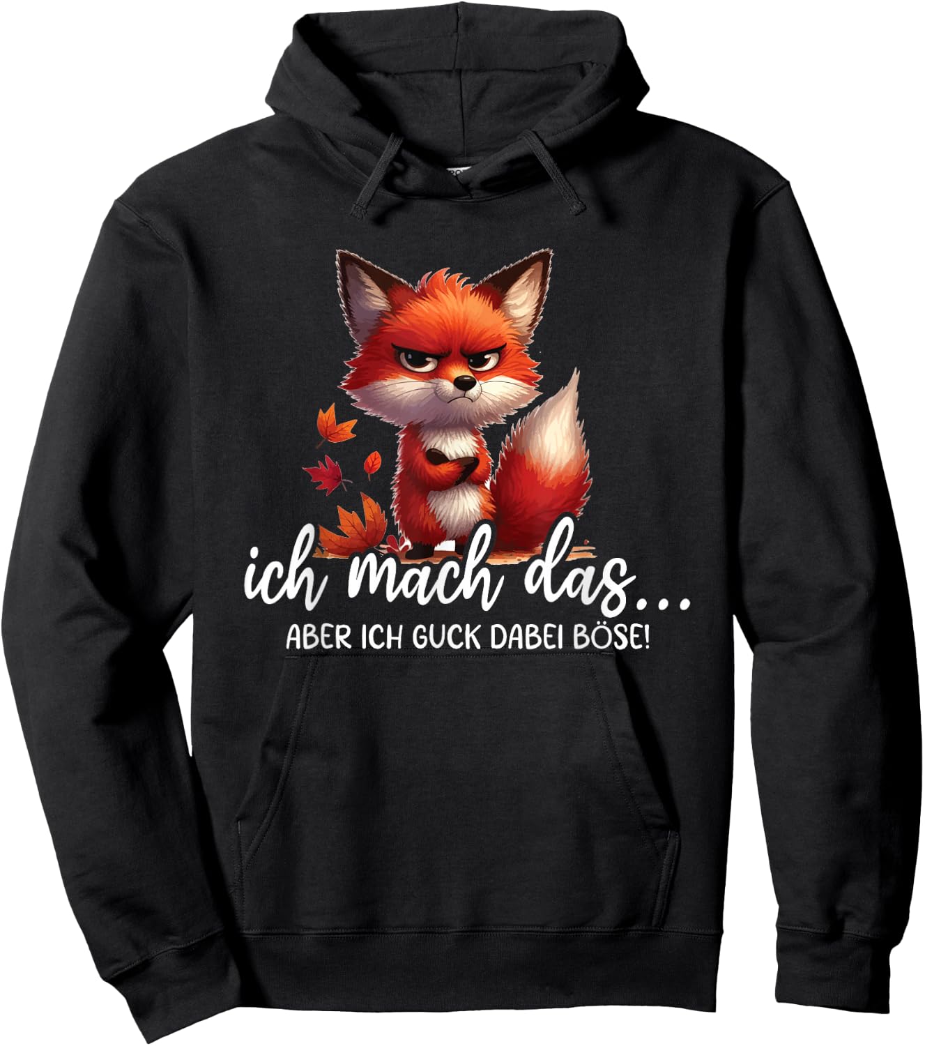 Ich Mach Das Aber Ich Guck Dabei Böse Lustig Fuchs Spruch Hoodie - Hoodie | Black