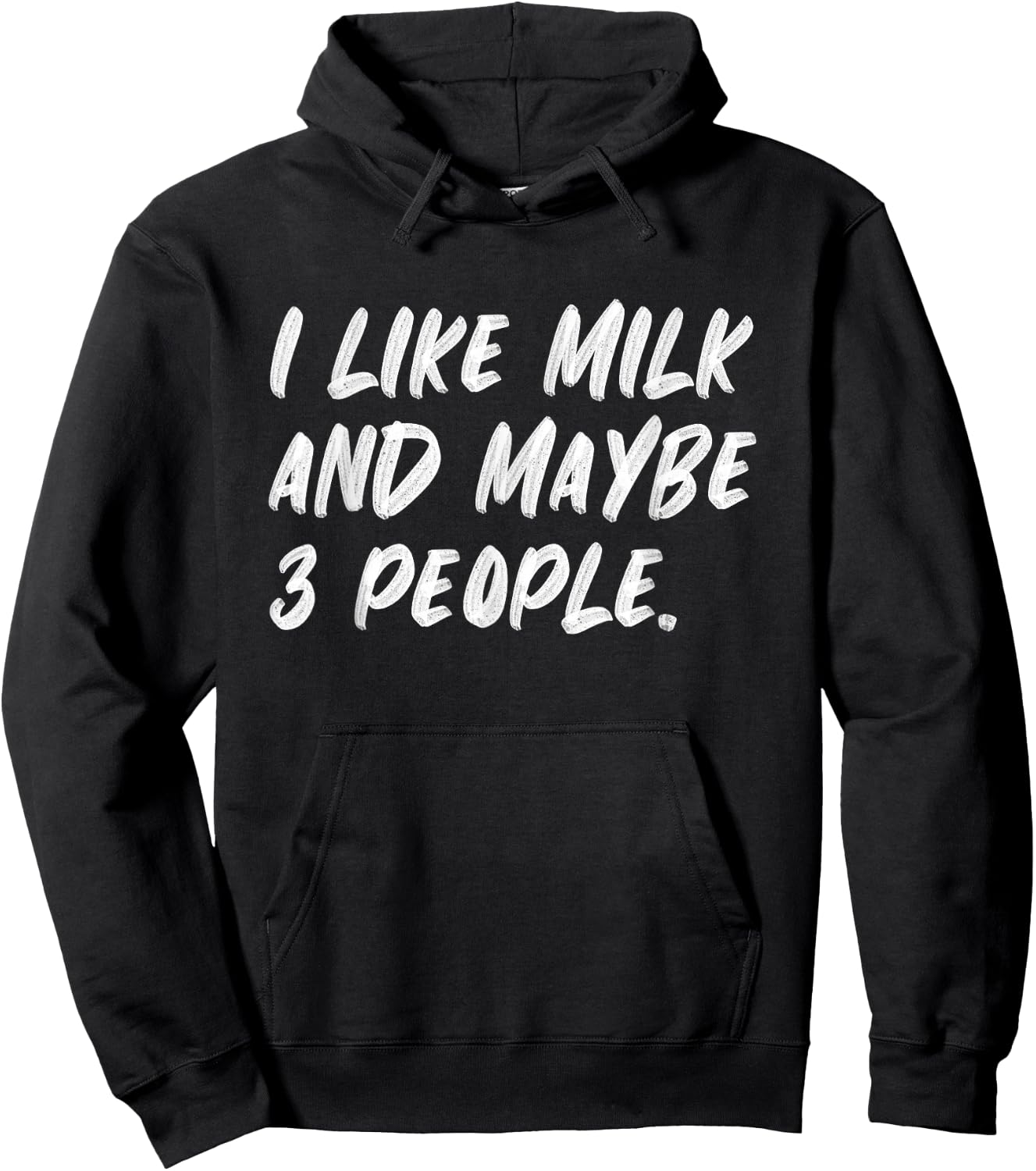 I Like Milk And Maybe 3 People Hoodie - Hoodie | Black