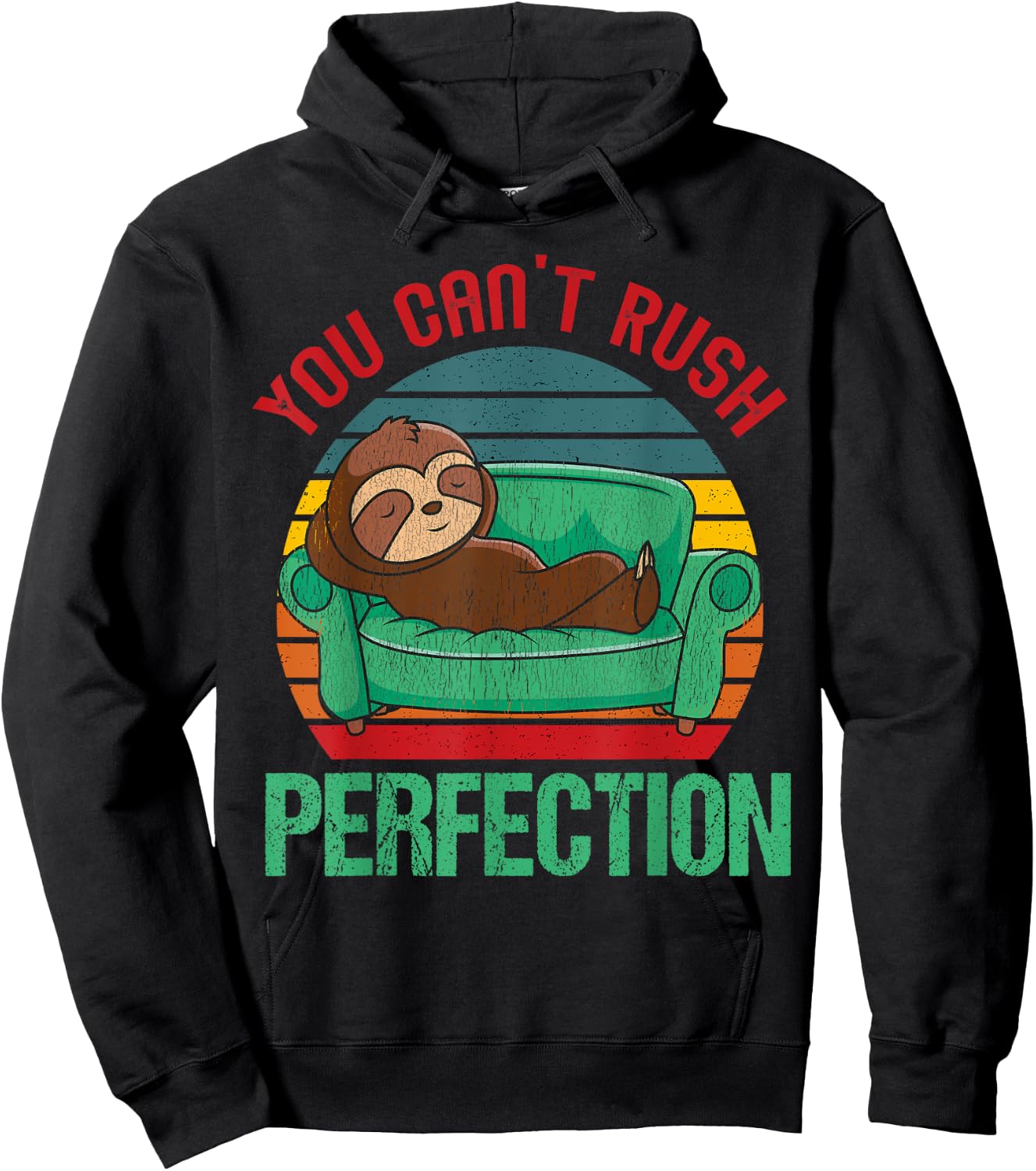 Because You Can't Rush Perfection Sofa Sloth Relax On Couch Hoodie - Hoodie | Black