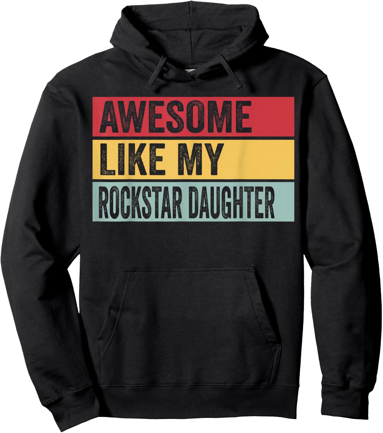 Awesome Like My Rockstar Daughter Funny Vintage Distressed Hoodie - Hoodie | Black