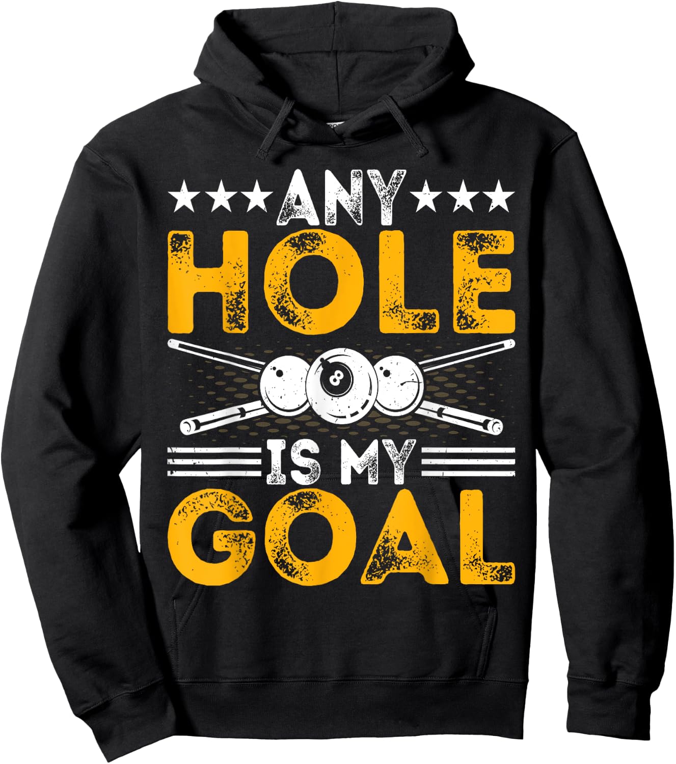 Any Hole Is My Goal - Funny Snooker Pool Players Billiards Hoodie - Hoodie | Black