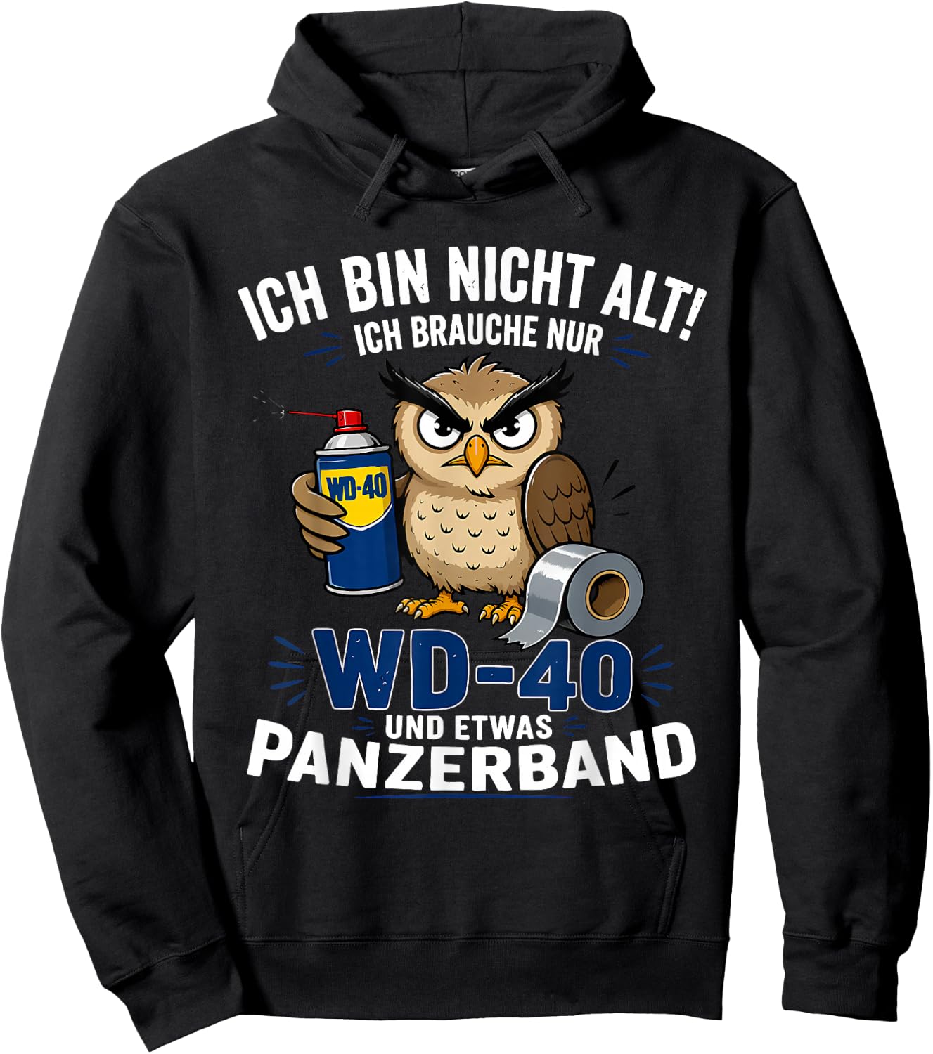 ich Bin Nicht alt ich Brauche nur wd 40 und etwas panzerband Hoodie - Hoodie | Black