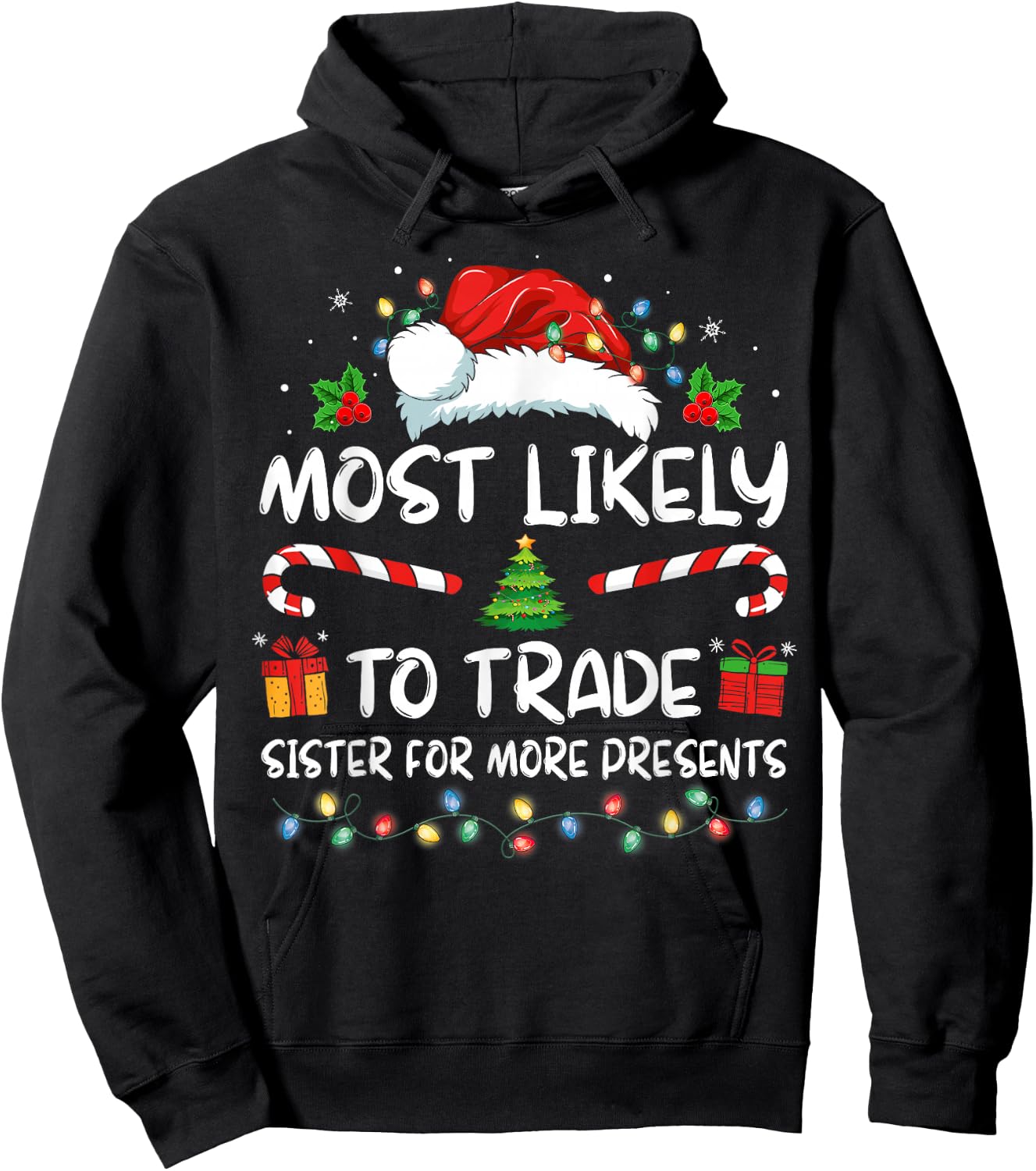 Most Likely To Trade Sister For More Presents Christmas Hoodie - Hoodie | Black