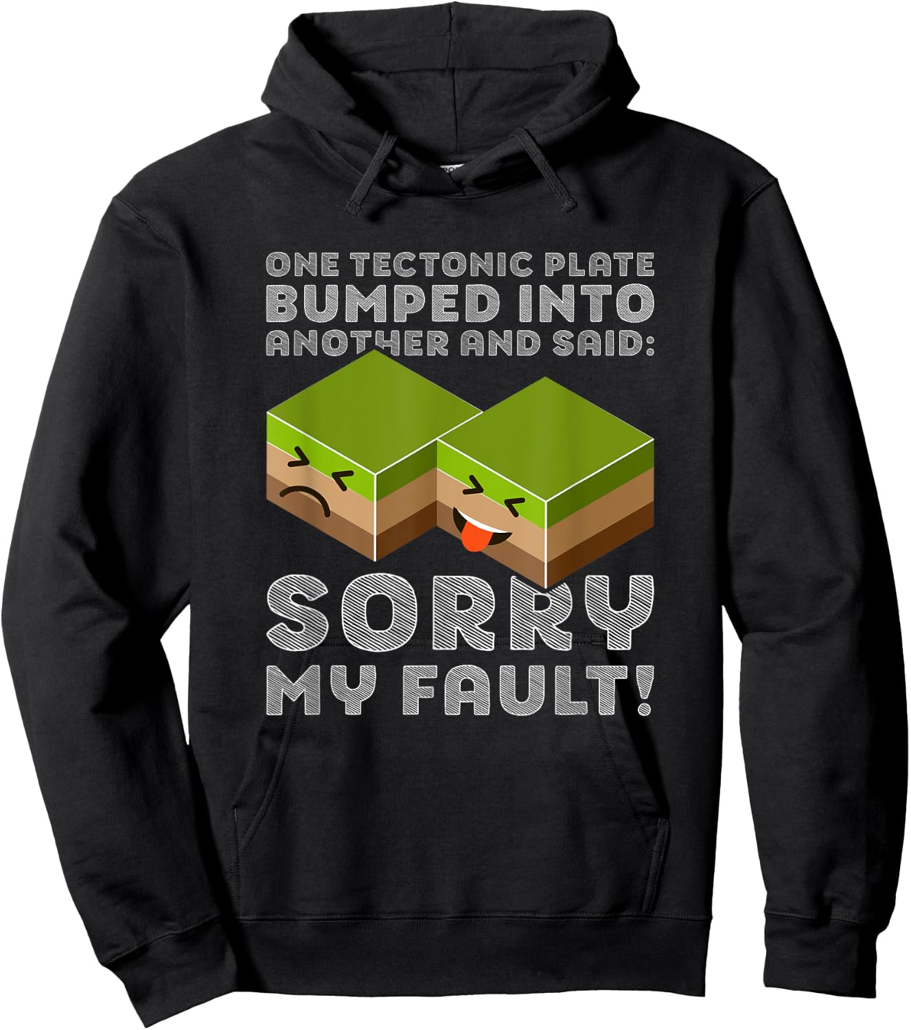 Funny Tectonic Plate T Shirt - Earthquake Sorry My Fault Hoodie - Hoodie | Black
