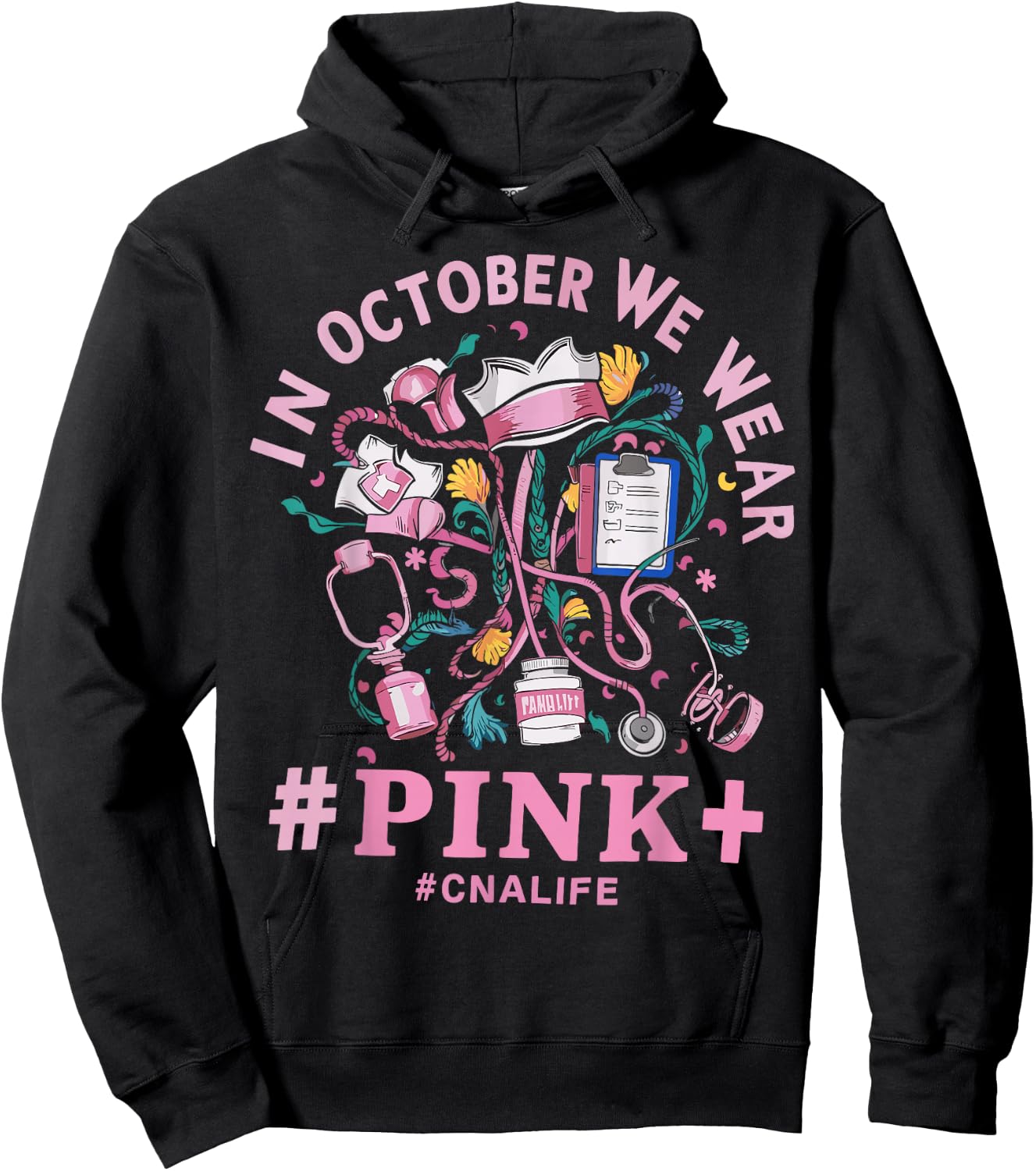 In October We Wear Pink CNA Life Breast Cancer Awareness Hoodie - Hoodie | Black
