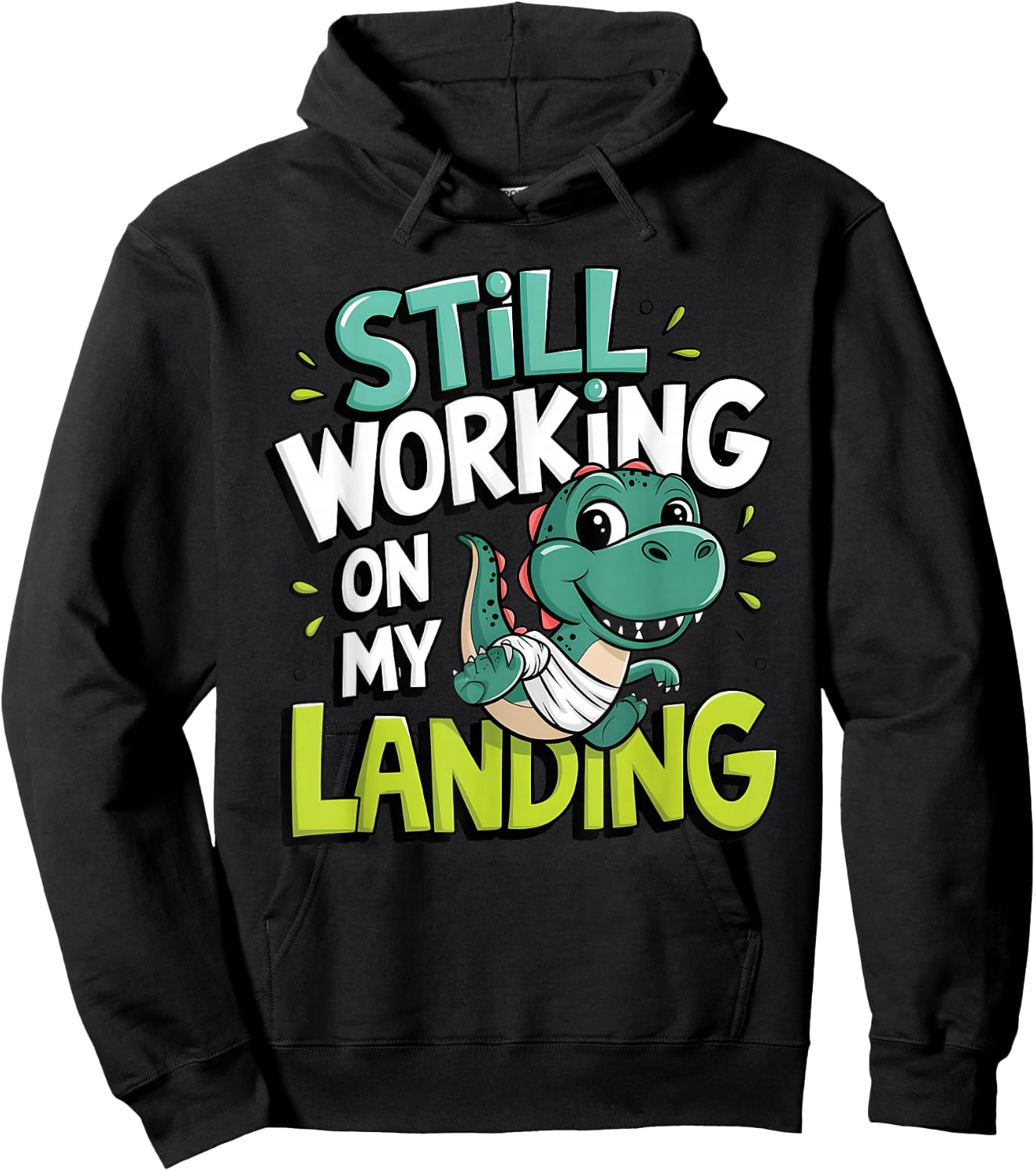 Still Working On My Landing Injury Broken Leg Dinosaur Hoodie - Hoodie | Black
