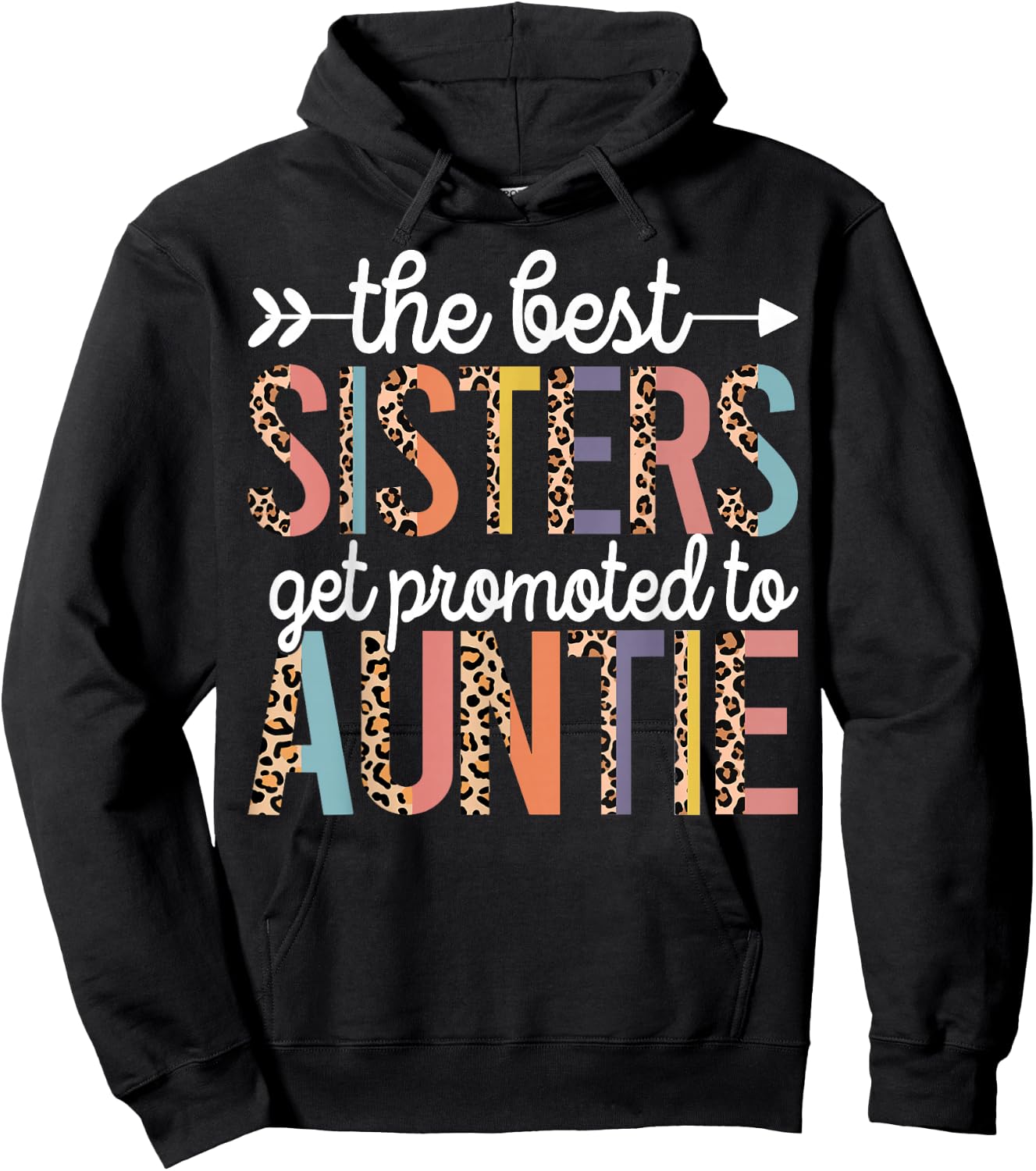 The Best Sisters Get Promoted To Auntie Baby Announcement Hoodie - Hoodie | Black